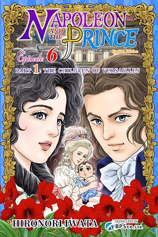 Napoleon and the Prince Episode 6 Part 1 The Children of Versailles 10