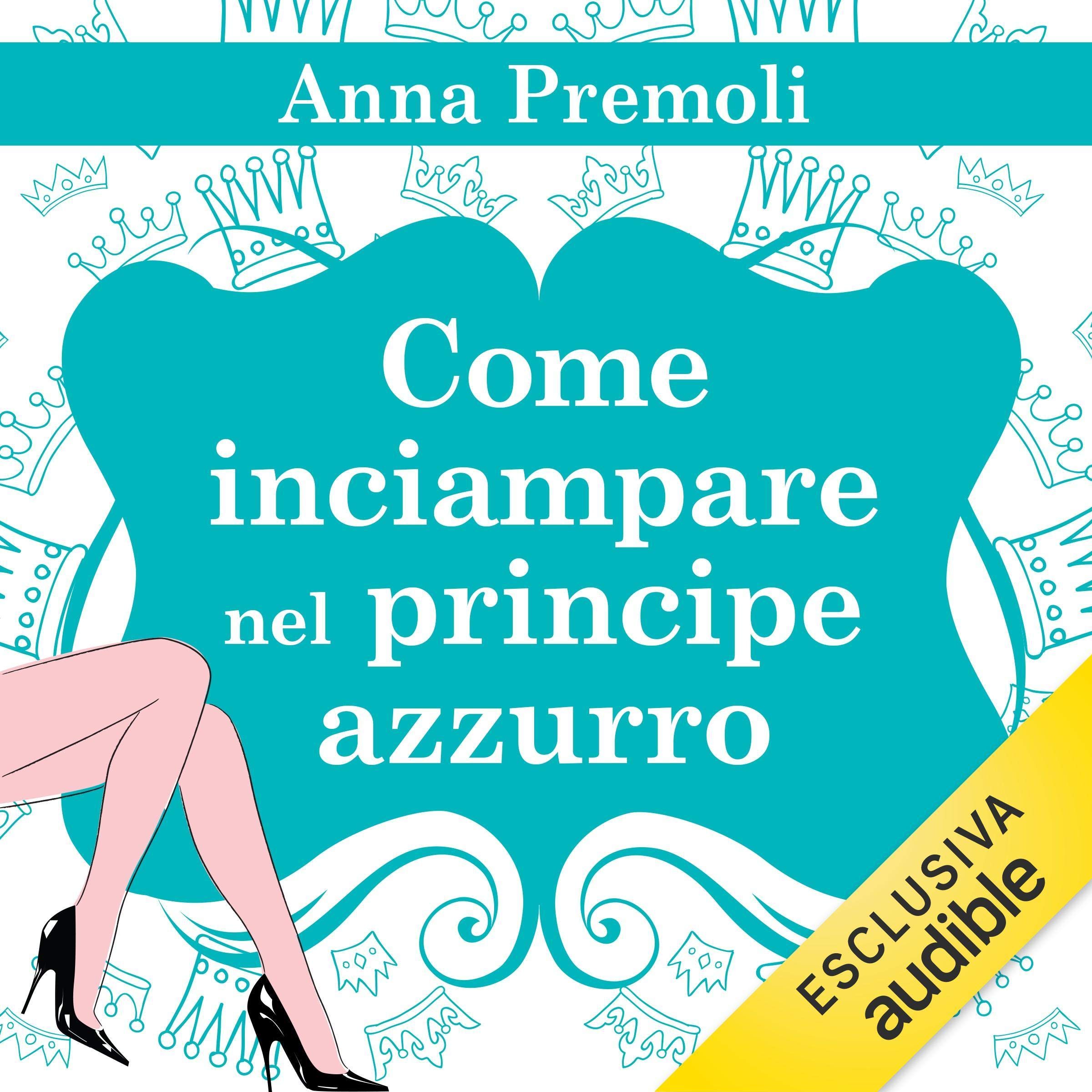 Come inciampare nel principe azzurro