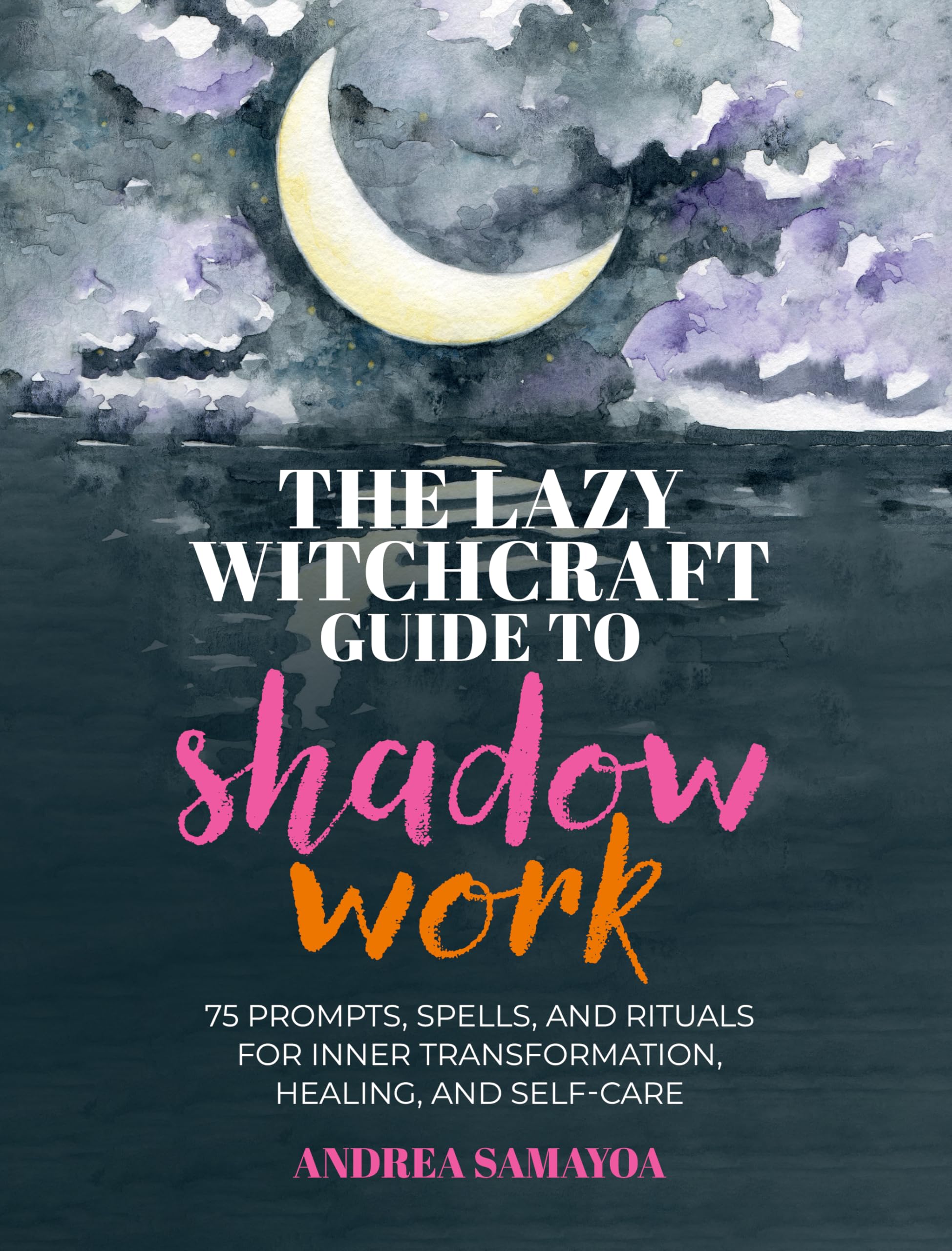 Lazy Witchcraft Guide To Shadow Work