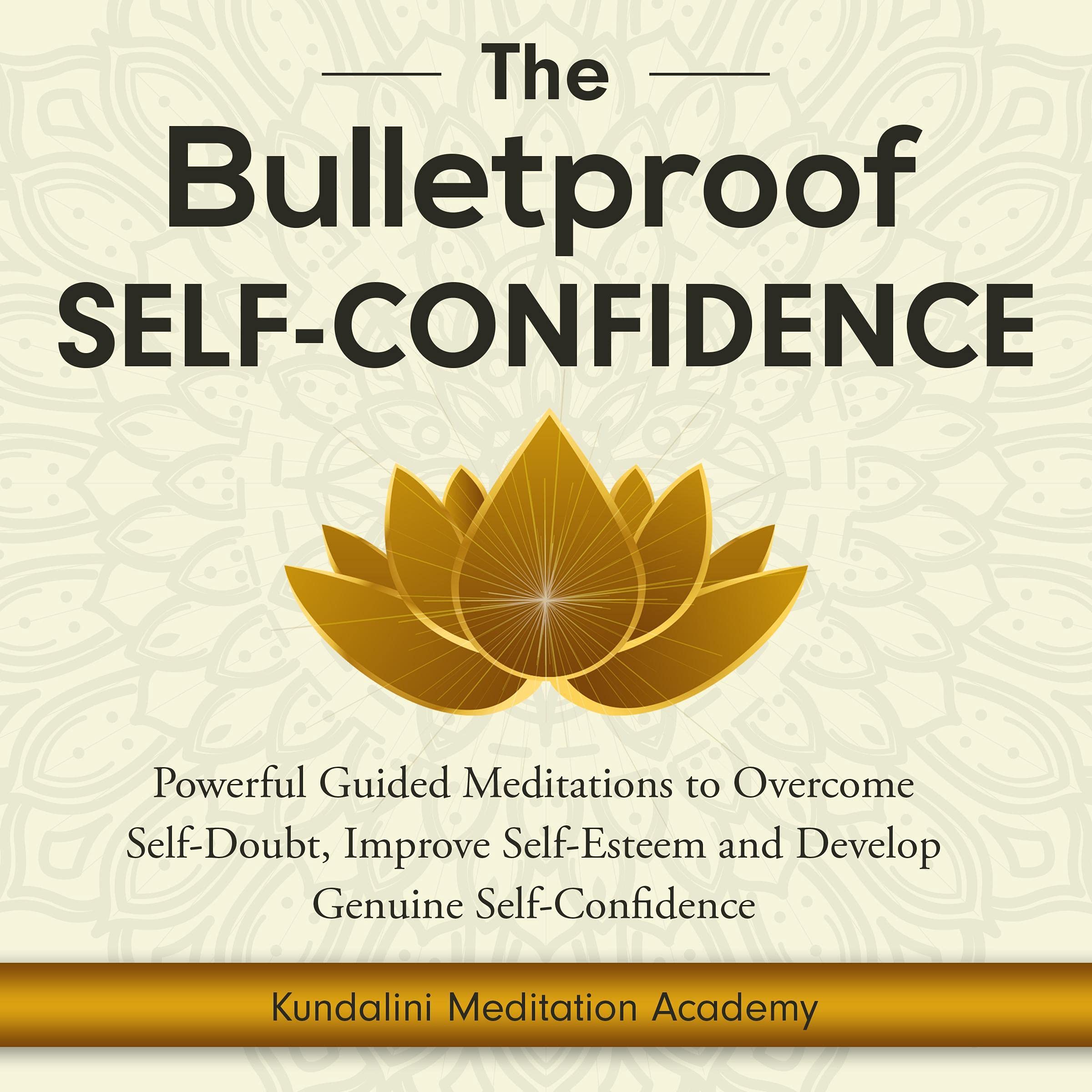 The Bulletproof Self-Confidence