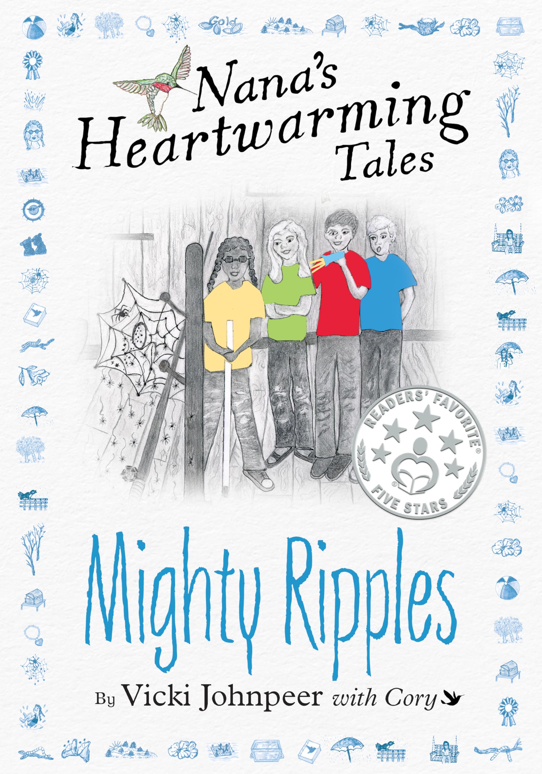 Mighty Ripples: A Treasury of Children's Stories about the Gifts of Honesty, Empathy, Trust, Hope, and Perseverance (Nana's Heartwarming Tales Book 3)
