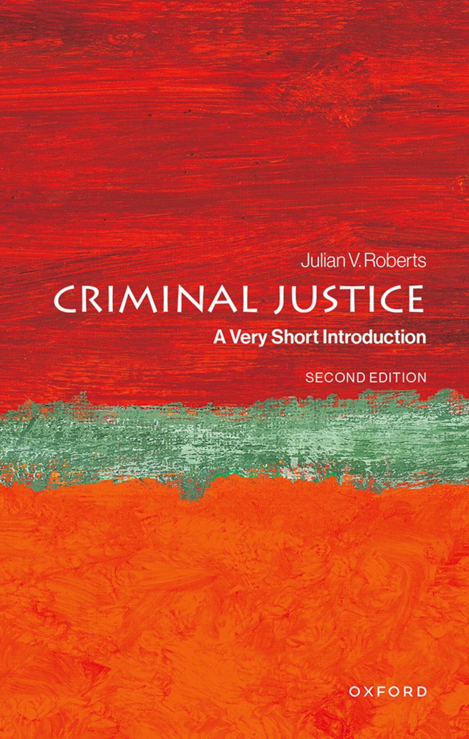 Criminal Justice: A Very Short Introduction