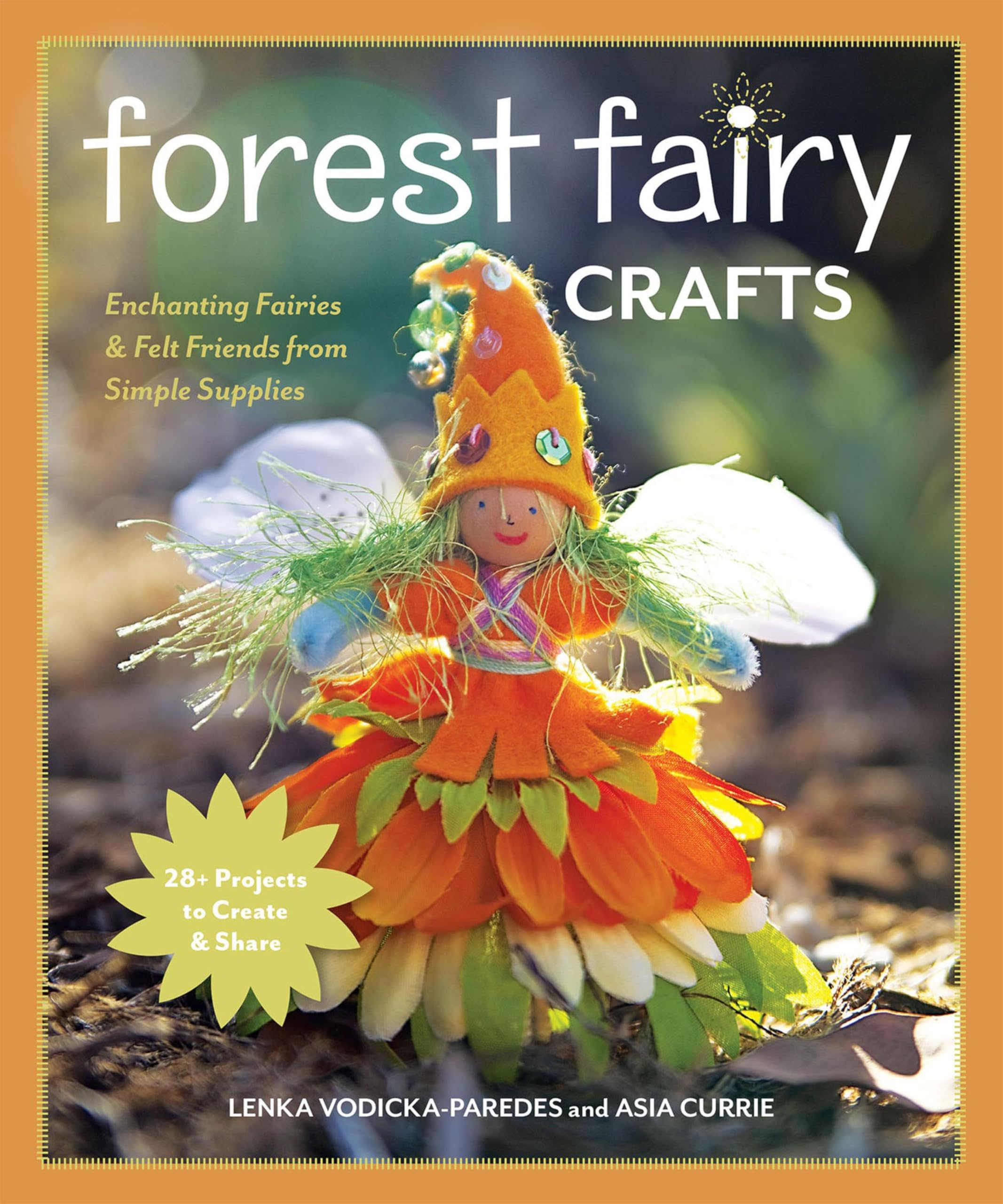 Forest Fairy Crafts: Enchanting Fairies & Felt Friends from Simple Supplies