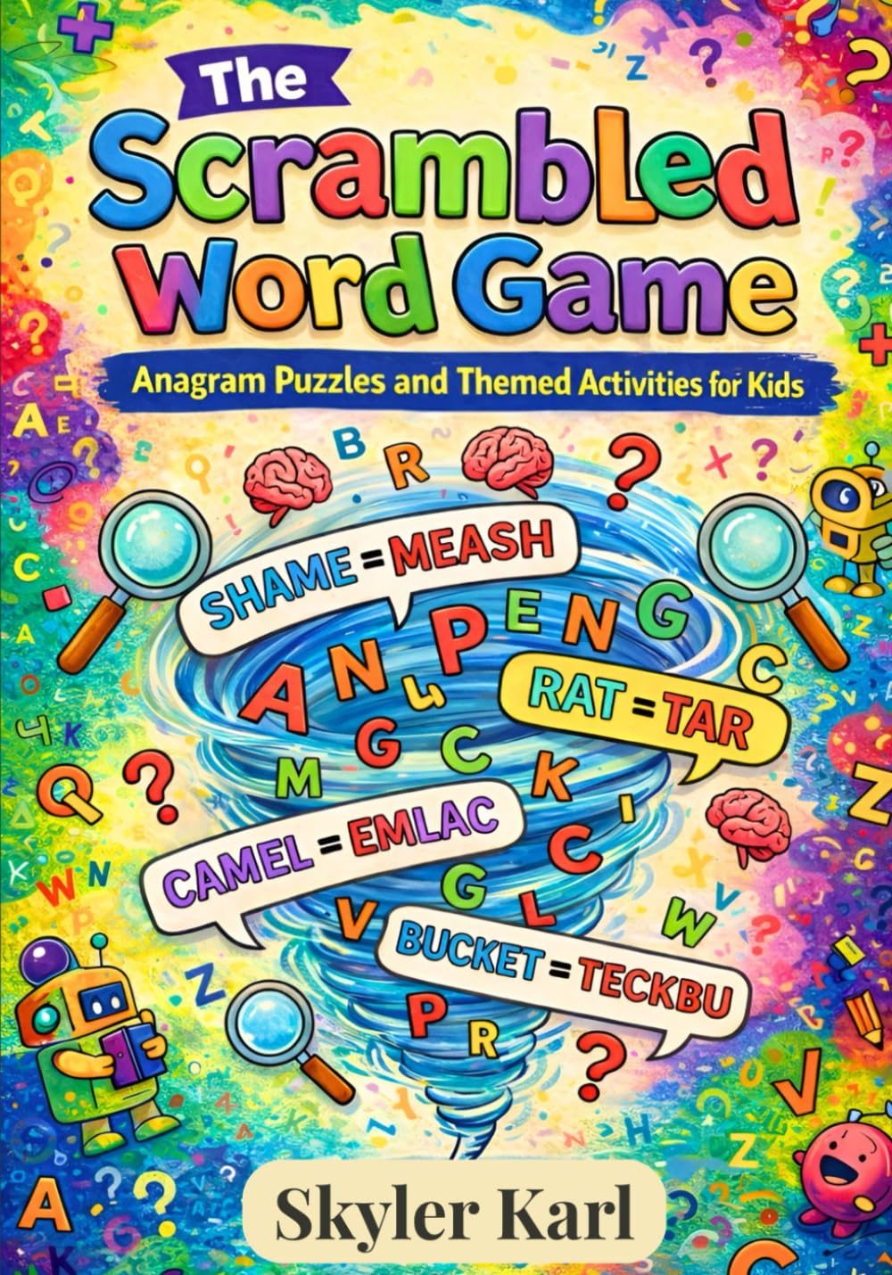 The Scrambled Word Game: Anagram Puzzles and Themed Activities for Kids