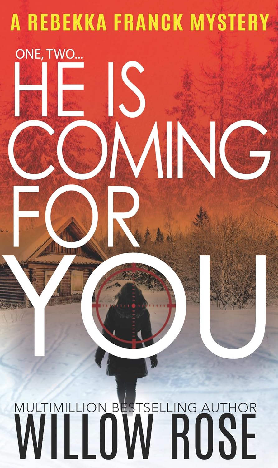 One, Two ... He is coming for you (Rebekka Franck, Book 1)
