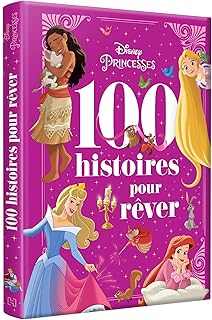 DISNEY PRINCESSES - 100 Histoires pour Rêver