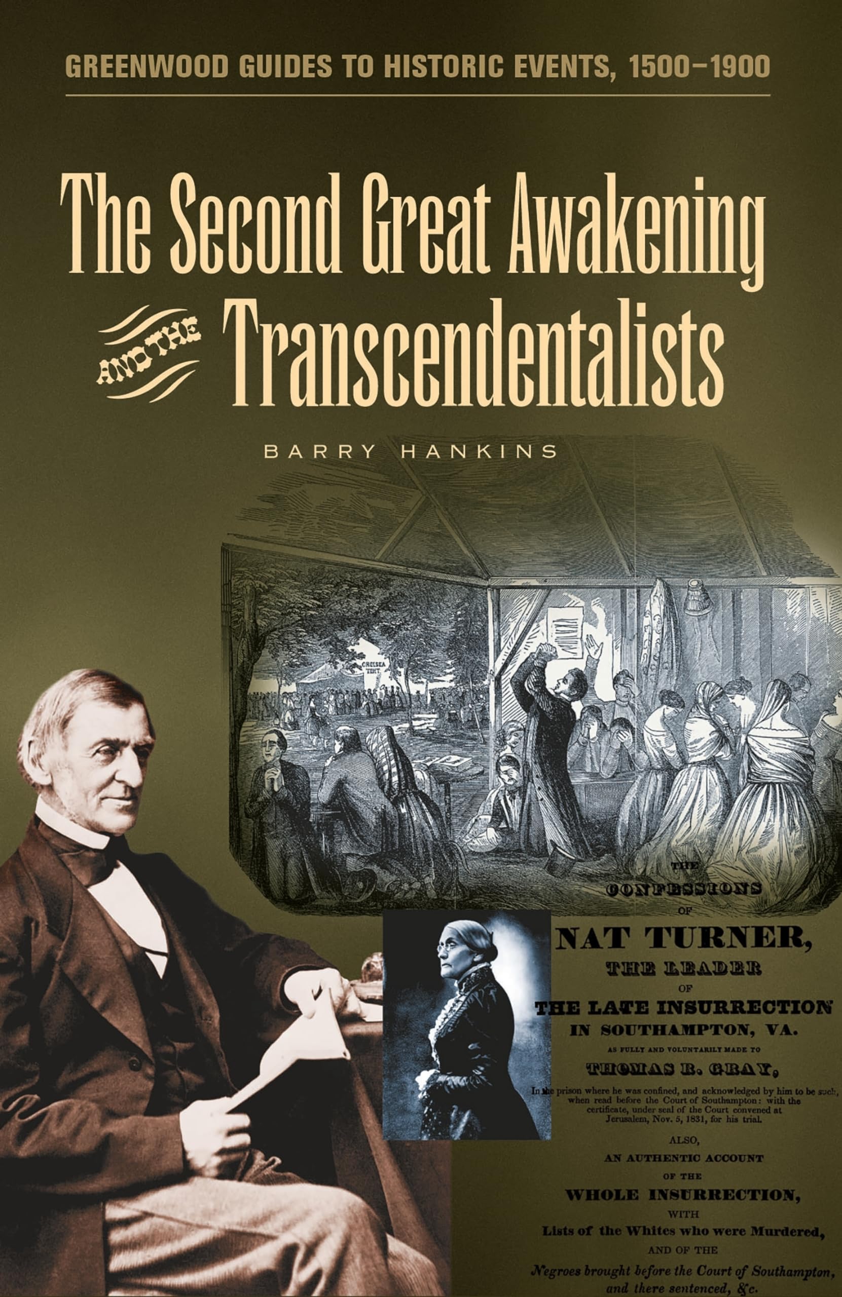 The Second Great Awakening and the Transcendentalists (Greenwood Guides to Historic Events 1500-1900)