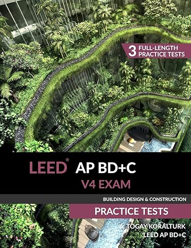 LEED AP BD+C V4 Exam Practice Tests (Building Design &amp; Construction)