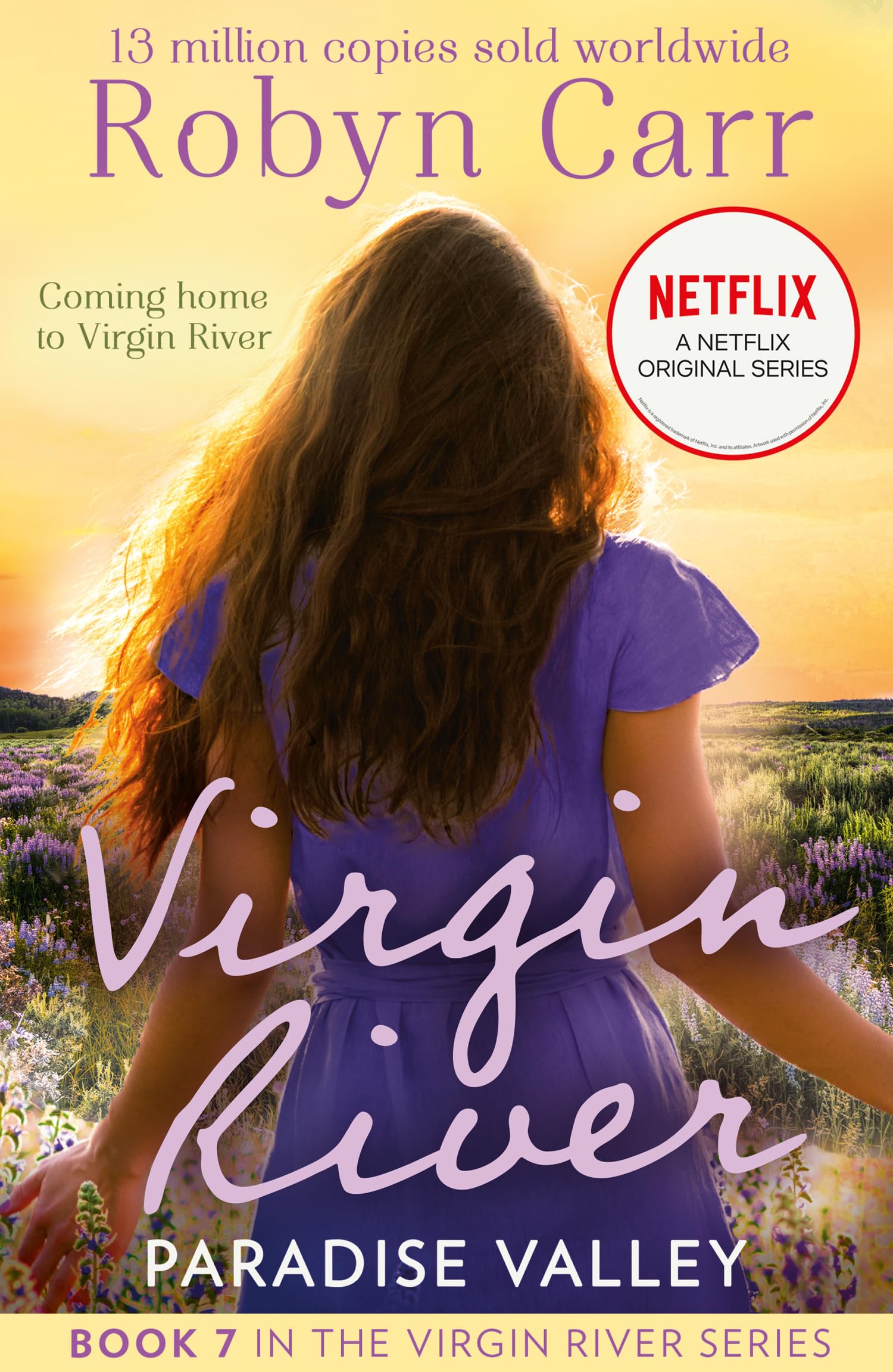 Paradise Valley: The unmissable bestselling small-town romance and the story behind the hit Netflix show. Season 6 is OUT NOW!: Book 7 (A Virgin River Novel)