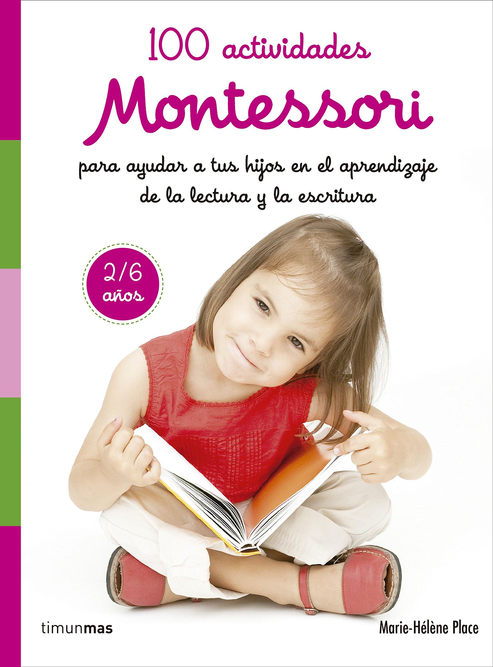 100 actividades Montessori para ayudar a tus hijos en el aprendizaje de la lectu (Spanish Edition)