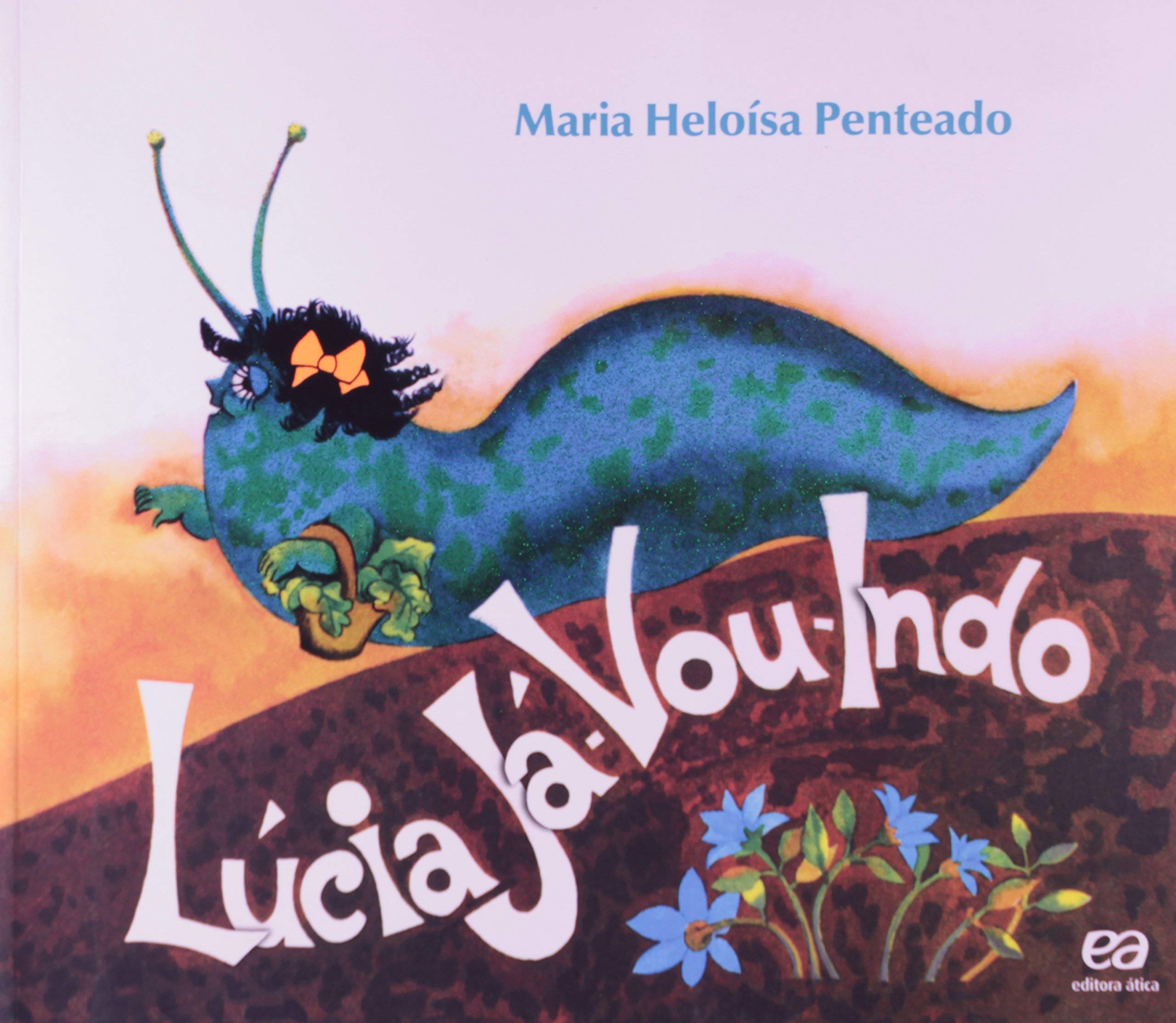 Lucia Ja Vou Indo - Coleao Lagarta Pintada