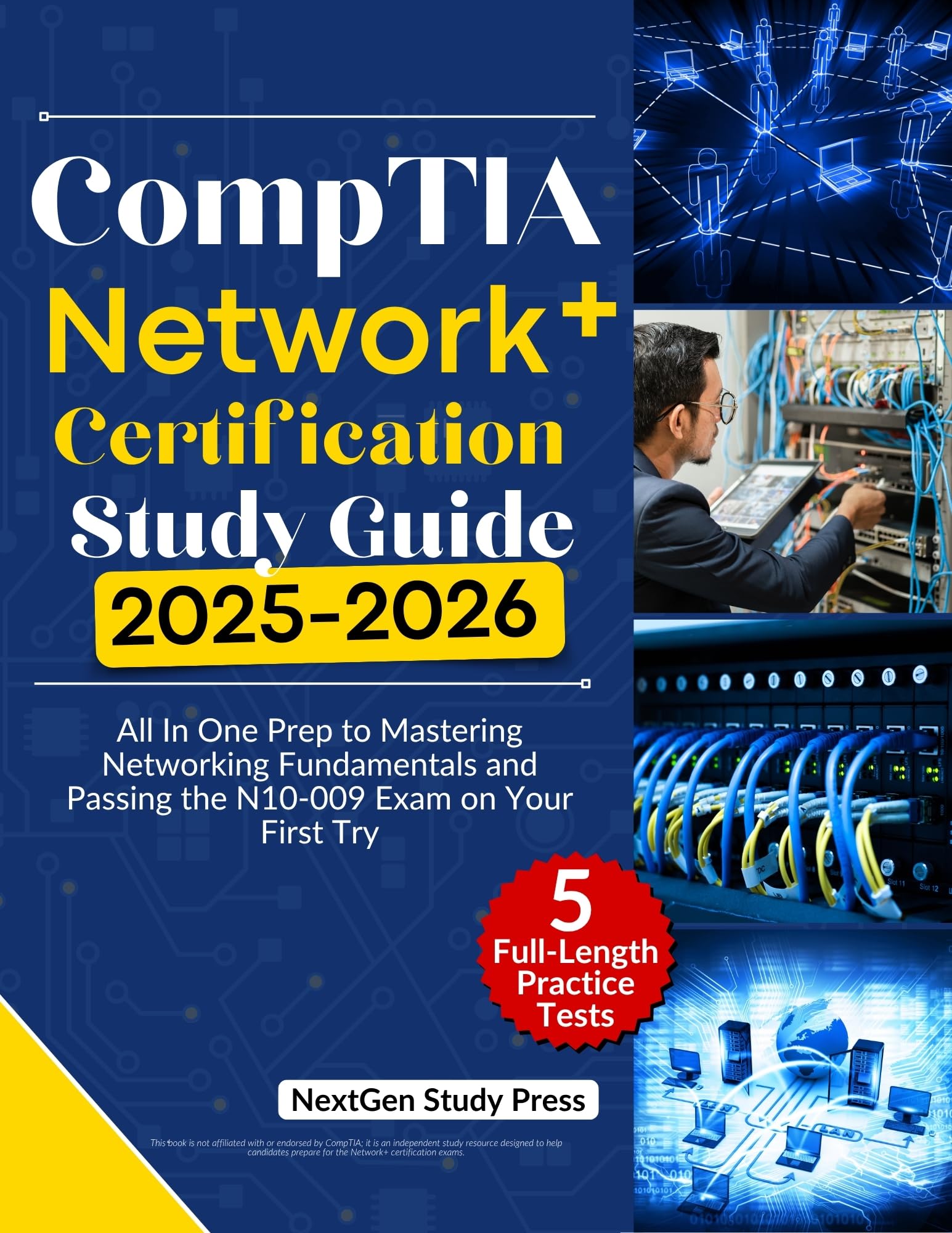 CompTIA Network+ CERTIFICATION STUDY GUIDE 2025-2026: All In One Prep to Mastering Networking Fundamentals and Passing the N10-009 Exam on Your First Try ... Master IT Certification Series Book 2)