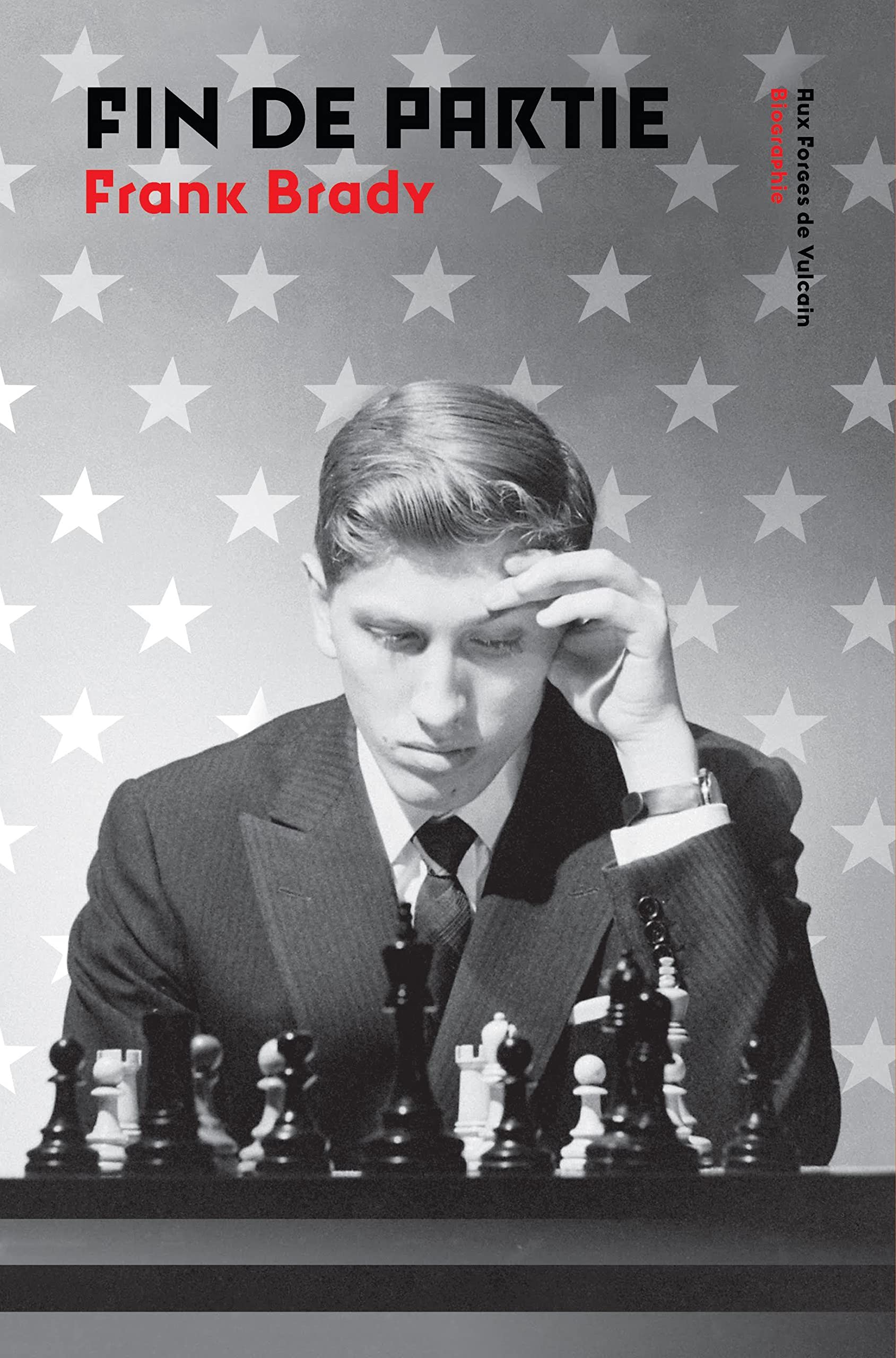 Fin de partie: L'ascension et la chute de Bobby Fischer