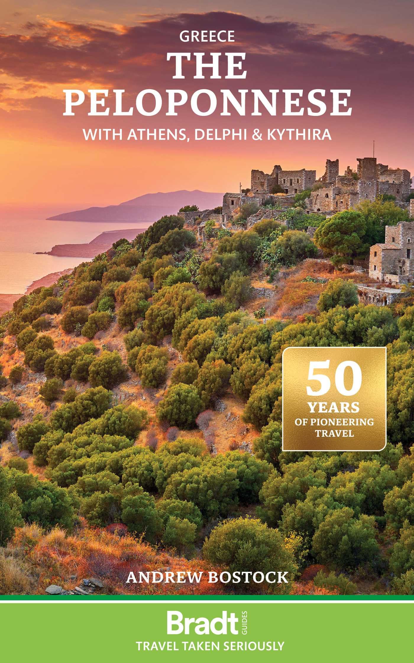 Bradt Greece: the Peloponnese (Travel Guide) with Athens, Delphi & Kythira (Bradt Travel Guides)