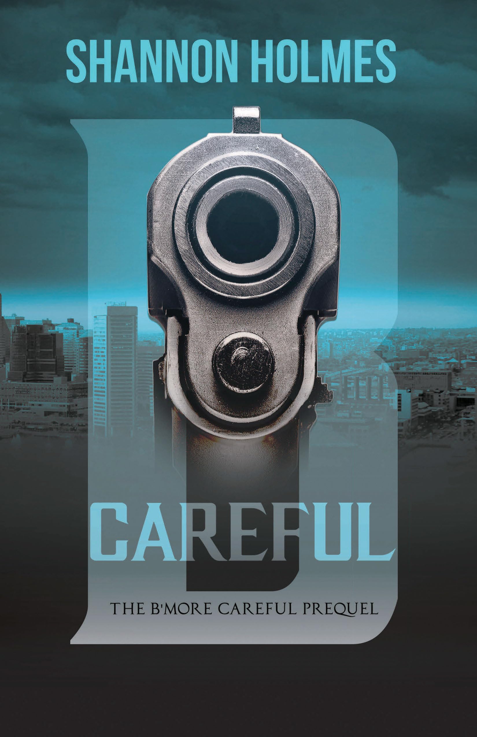 Buy B-Careful: The B-More Careful Prequel — BookShops.in