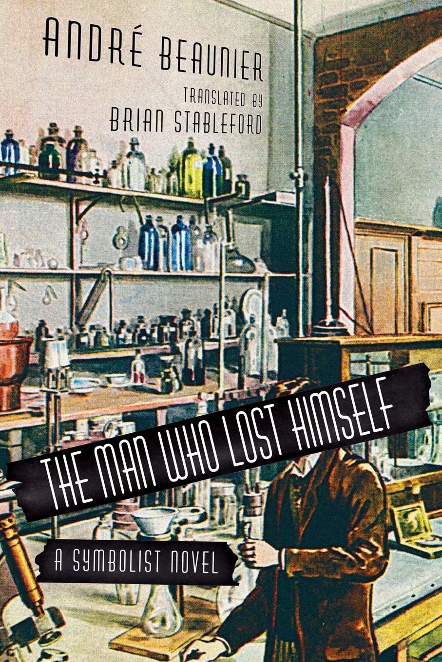 Cover of The Man Who Lost Himself: A Symbolist Novel