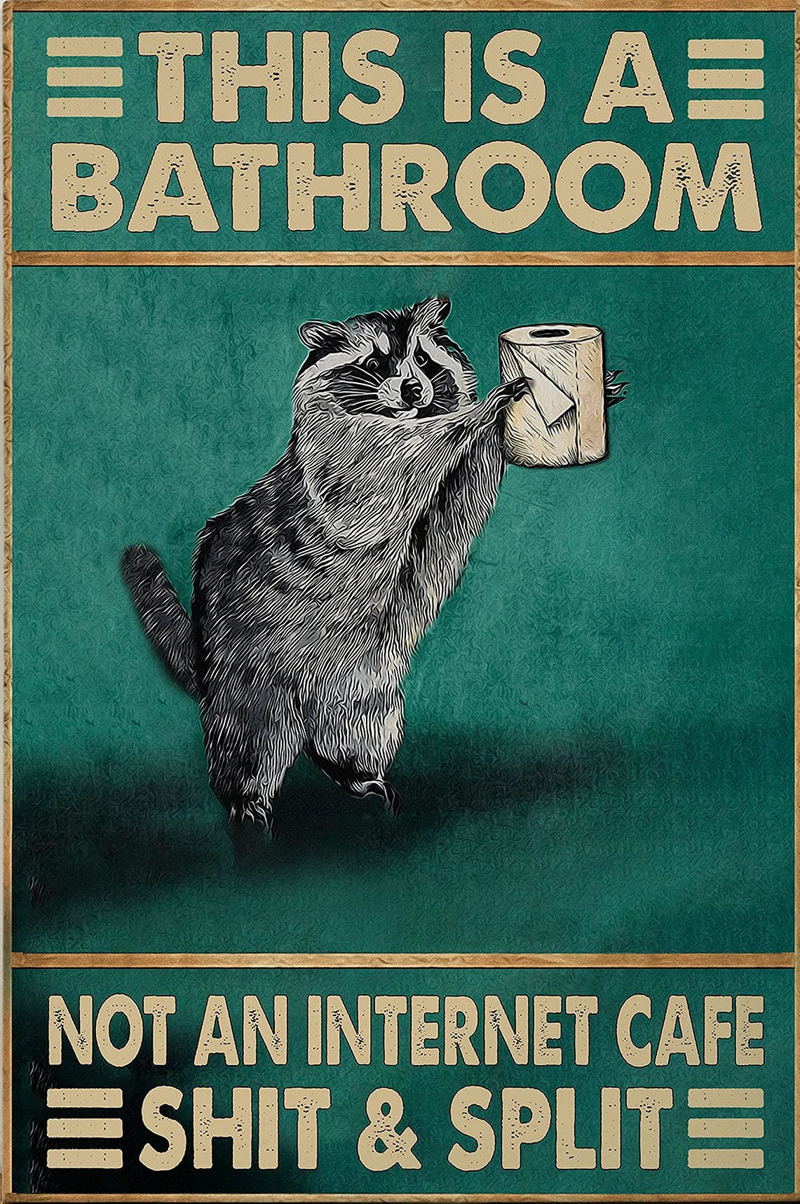 Epochsign R032 This Is A Bathroom Not An Internet Cafe Shit Split Funny Gift Pgqo Vintage Look Reproduction Metal Sign Vintage Tin Sign 8X12 Inches