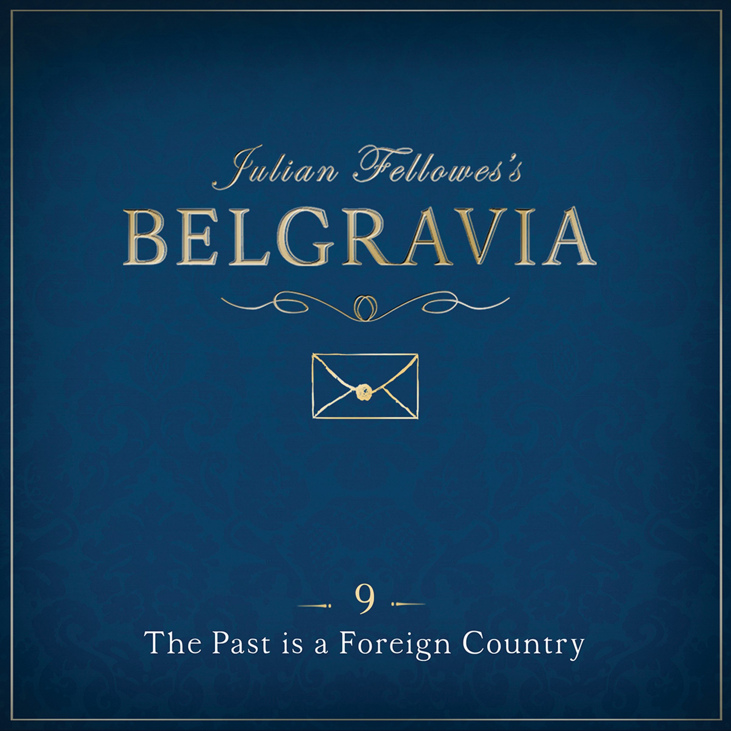Cover art for Julian Fellowes's Belgravia Episode 9