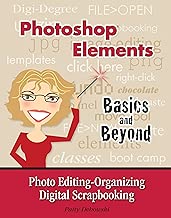 Photoshop Elements-Basics and Beyond Photo Editing-Organizing-Digital Scrapbooking