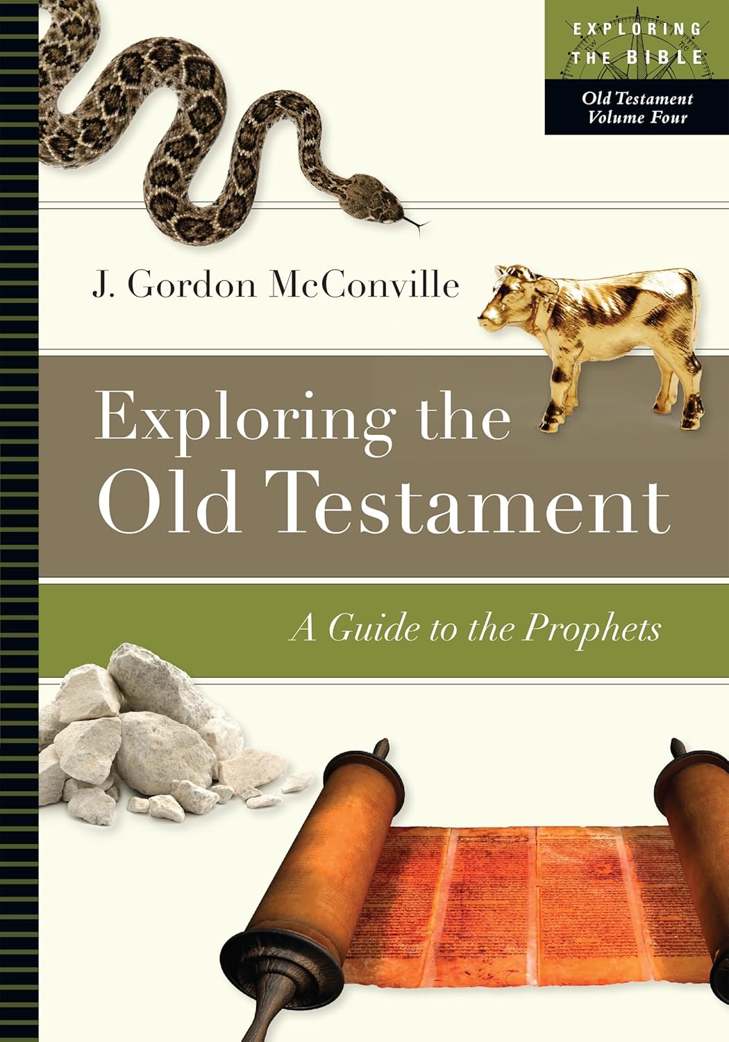 Exploring the Old Testament: A Guide to the Prophets (Volume 4)