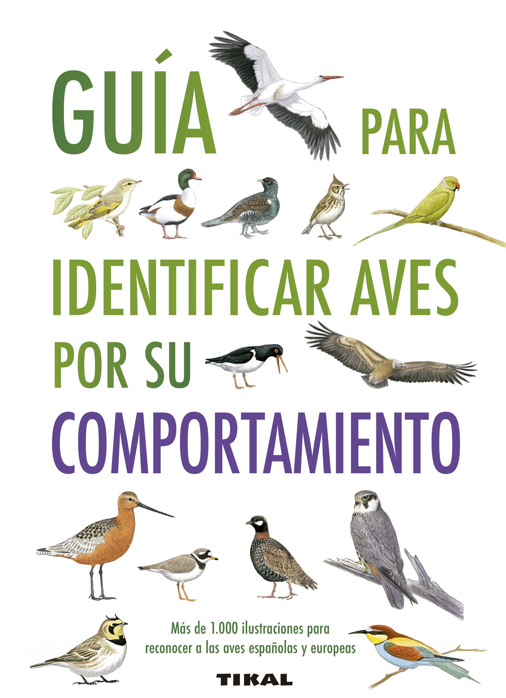Guía para identificar aves por su comportamiento (Guías Practicas) (Spanish Edition)