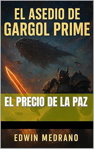 GARGOLIANO LIBRO EL PRECIO DE LA PAZ (Novela Cronica Gargolina , El precio de la paz, Guerras de la sombra n 3) (Spanish Edition)