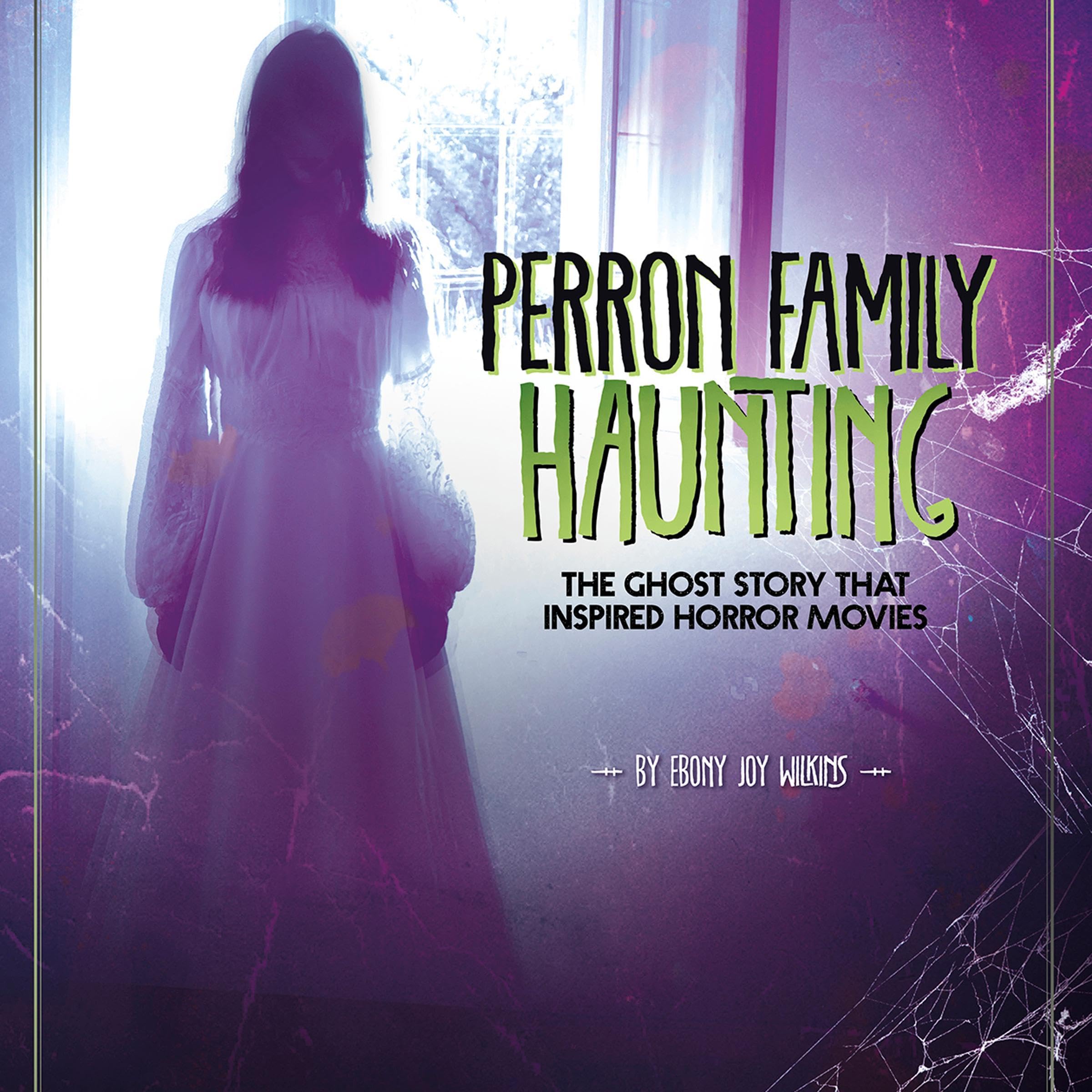 Cover art for Perron Family Haunting: The Ghost Story That Inspired Horror Movies