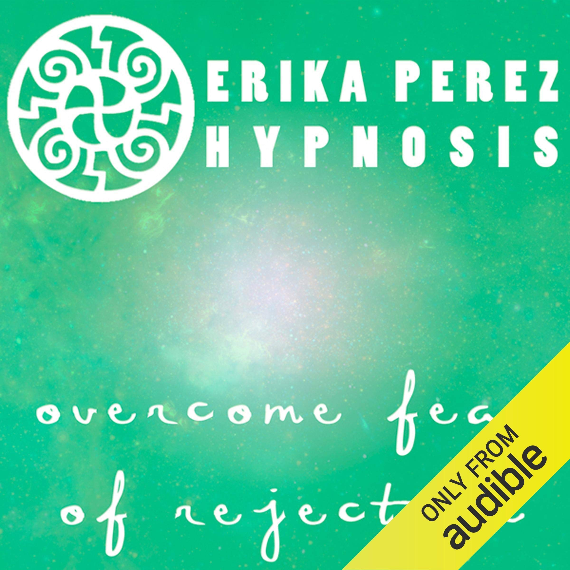 Cover art for Supera el Miedo al Rechazo Hipnosis [Overcome Fear of Rejection Hypnosis]