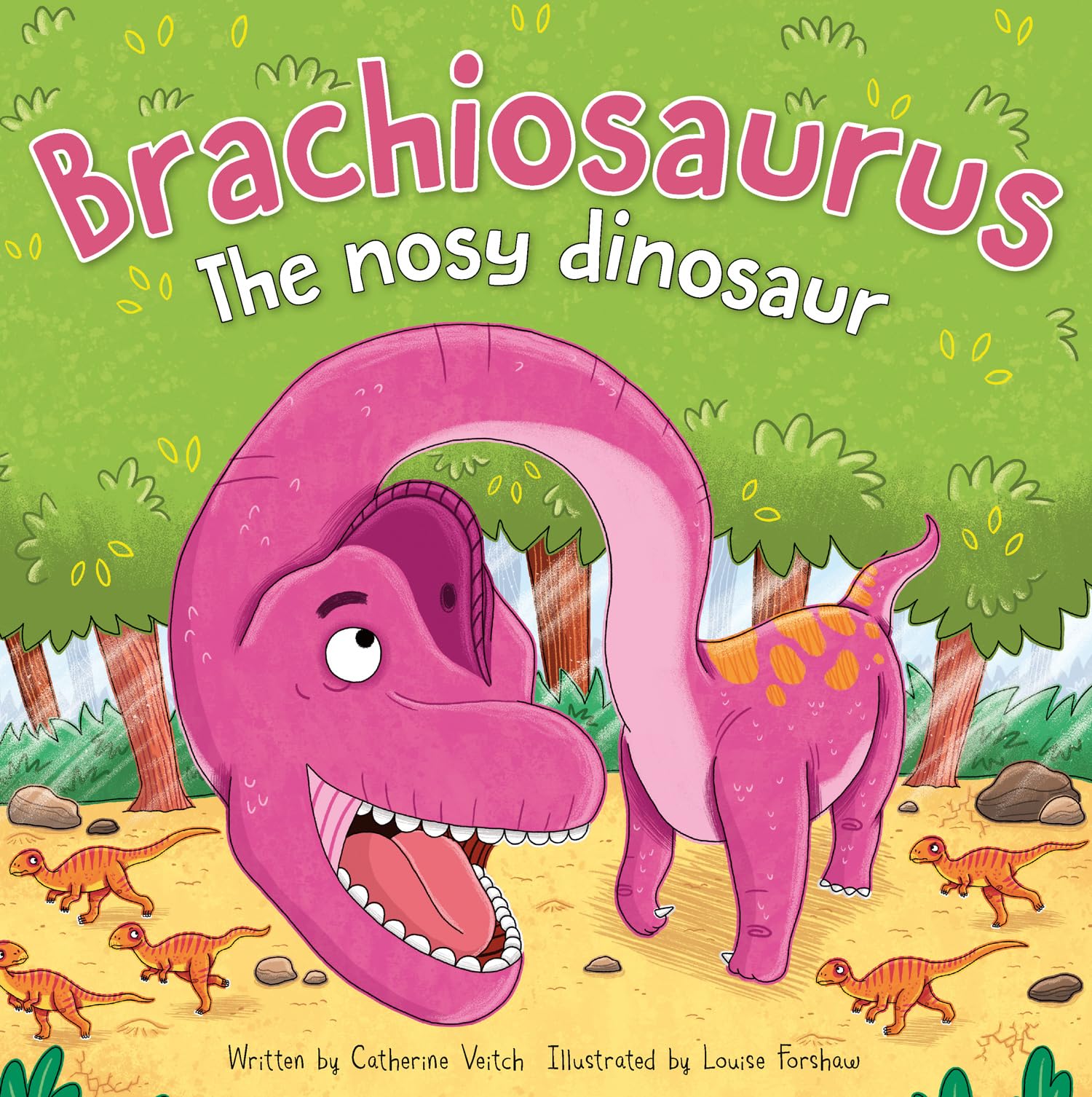 Dinosaur Adventures: Brachiosaurus The nosy dinosaur: An illustrated dinosaur story with stunning pictures great for children ages 3 to 5