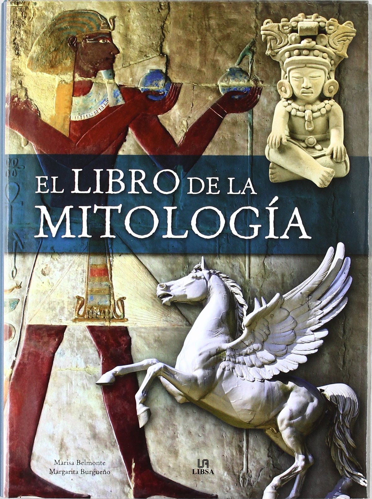 El Libro de la Mitología: Dioses, Héroes, Mitos y Leyendas