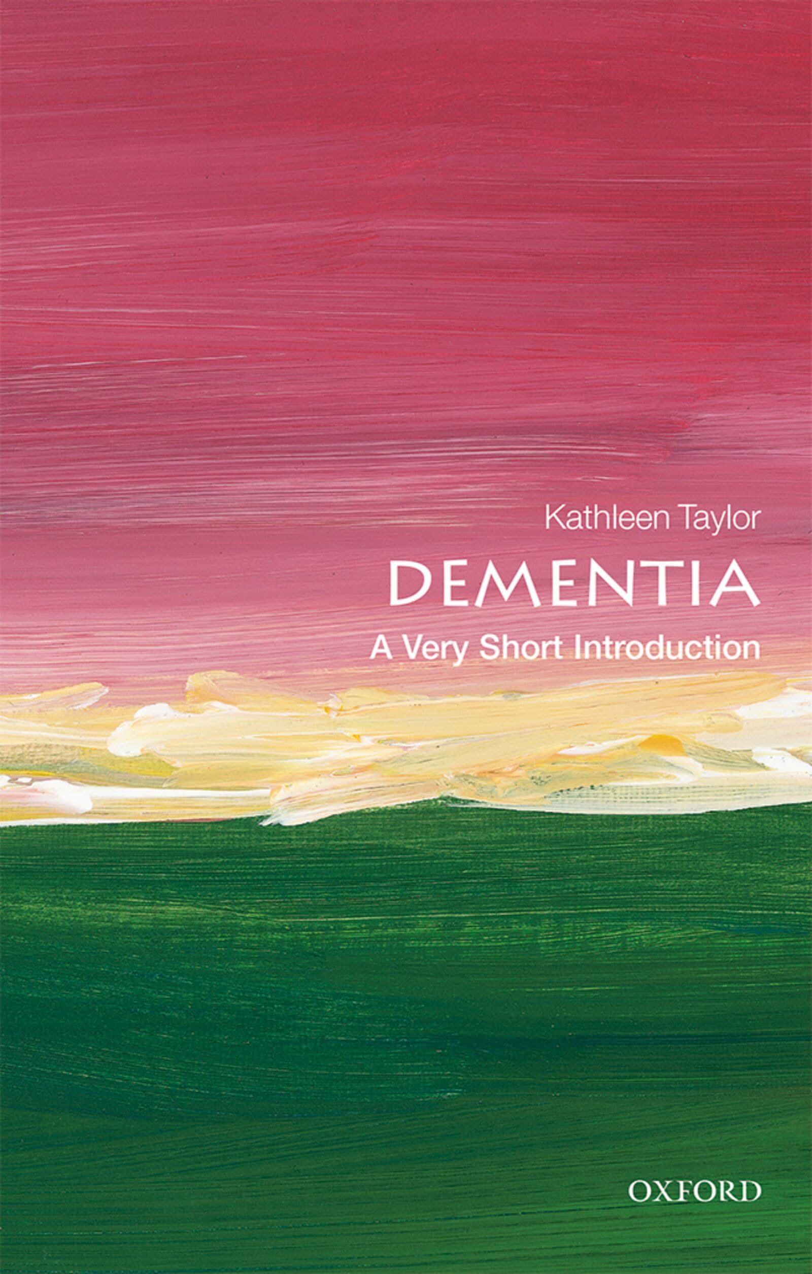 Dementia A Very Short Introduction by Kathleen  Taylor (Paperback Book)