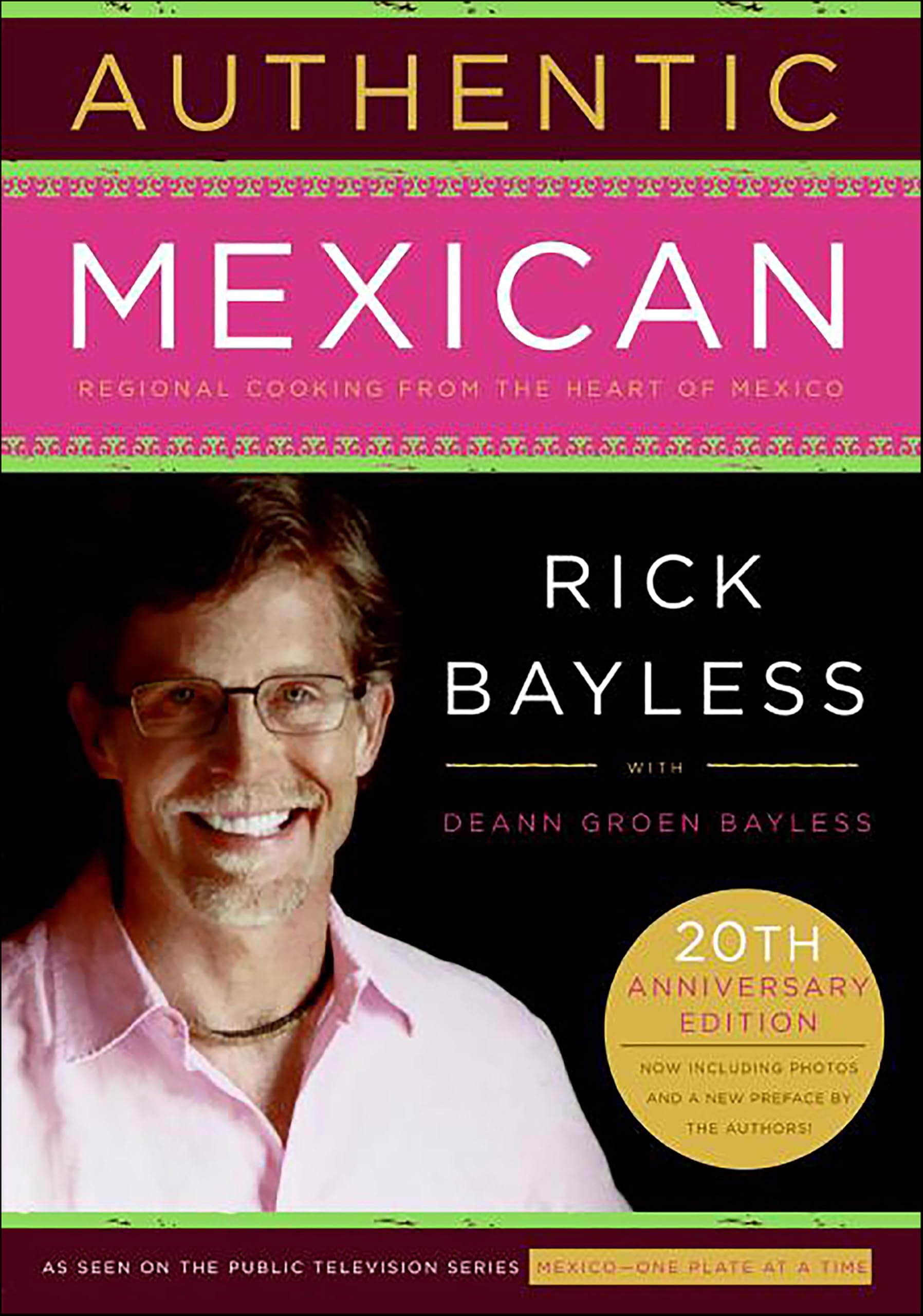 Authentic Mexican: Regional Cooking from the Heart of Mexico (English Edition)