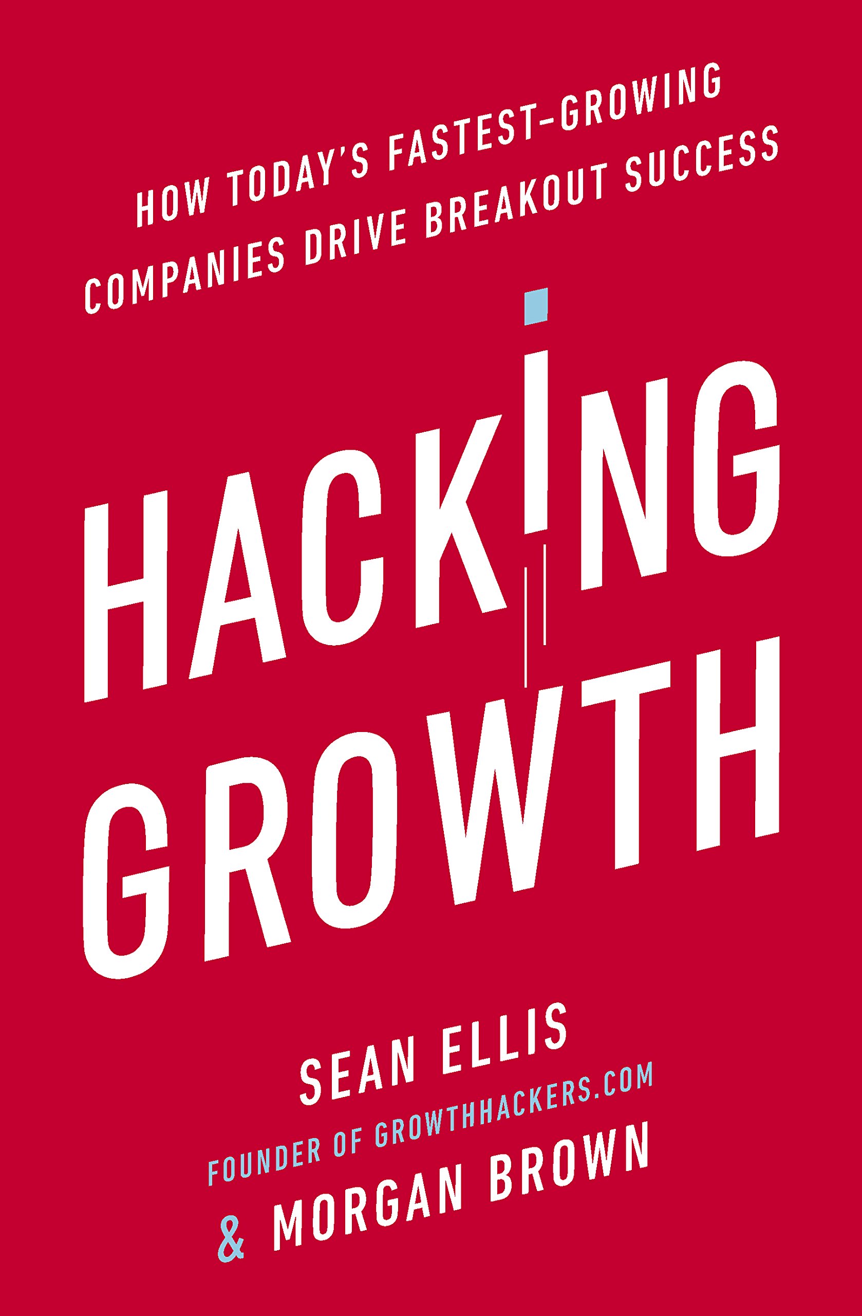 Amazon.com: Hacking Growth: 9780753545379: Brown, Morgan, Ellis