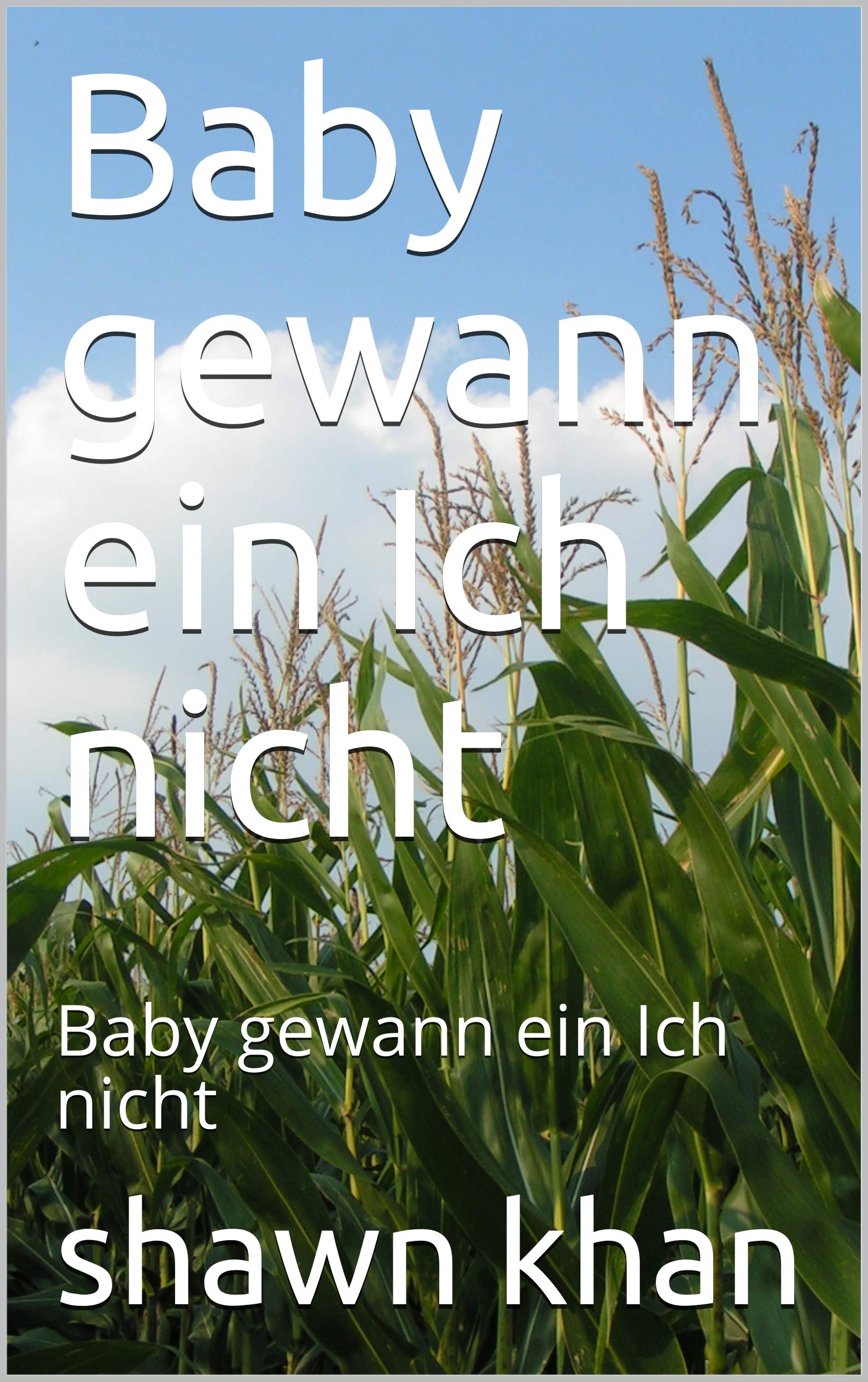 Baby gewann ein Ich nicht: Baby gewann ein Ich nicht