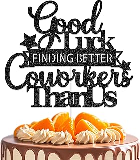 Good Luck Finding Better Coworkers Than Us Cake Topper - Coworker Leaving Decorations - Going Away Retirement Party Decorations Black