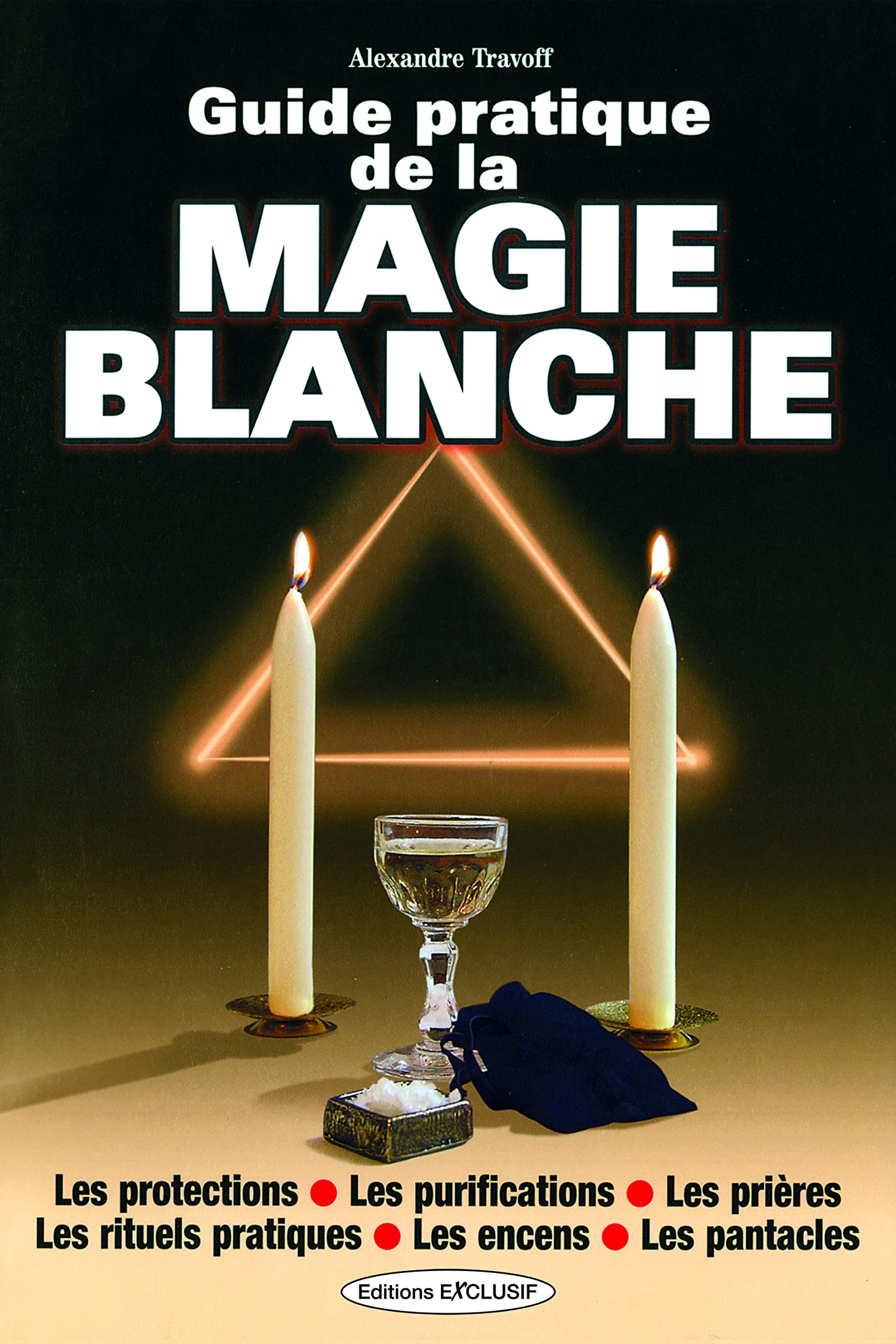 Telecharger Livre De Magie Blanche Gratuit Pdf Amazon.fr - Guide pratique de la magie blanche - Travoff, Alexandre - Livres