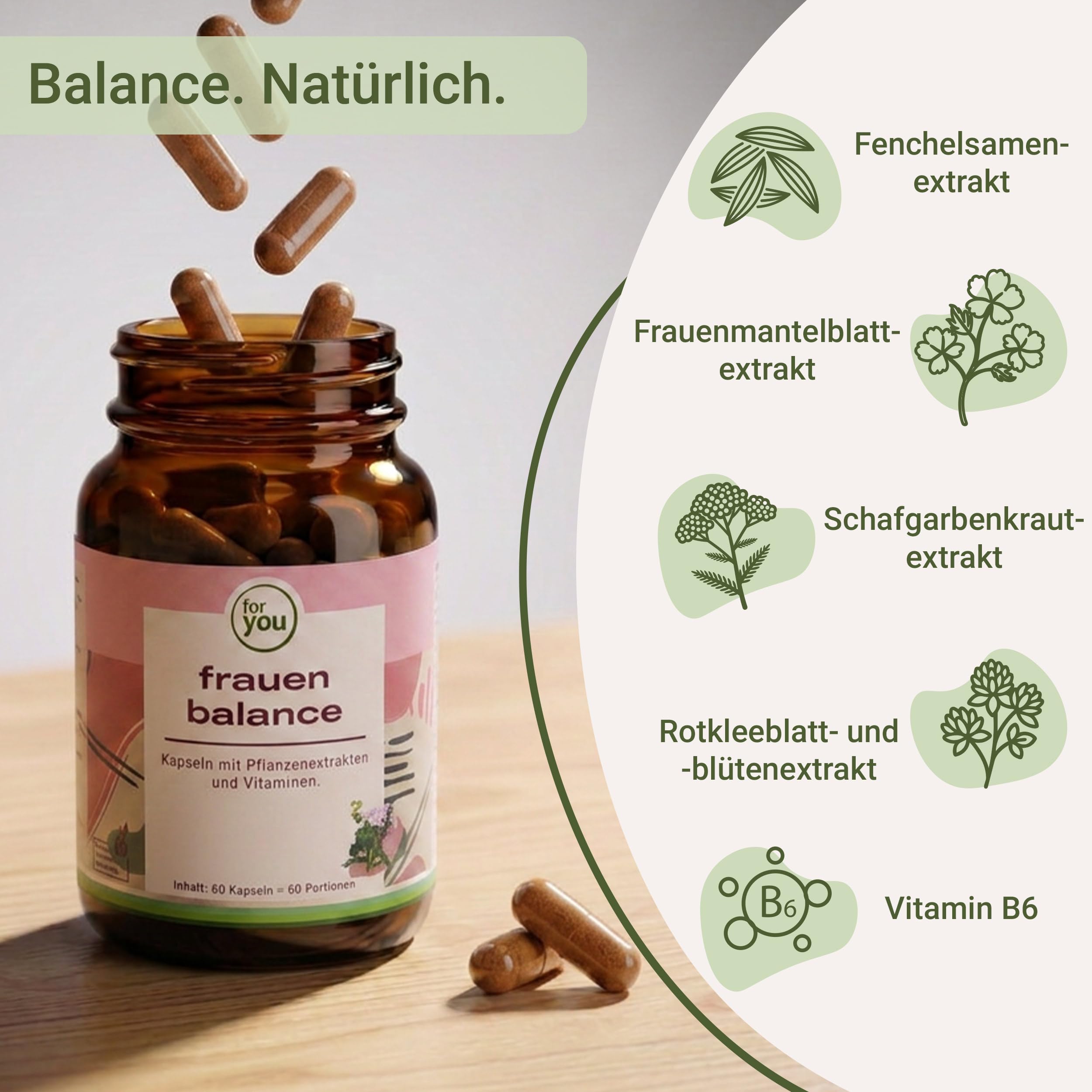 for you frauen balance 2x60 Kapseln- Unterstützt die hormonelle Balance der Frau - Pflanzenextrakte Fenchel, Frauenmantel, Schafgarbe, Rotklee, Hopfen, Mönchspfeffer & Vitamin B5 & B6