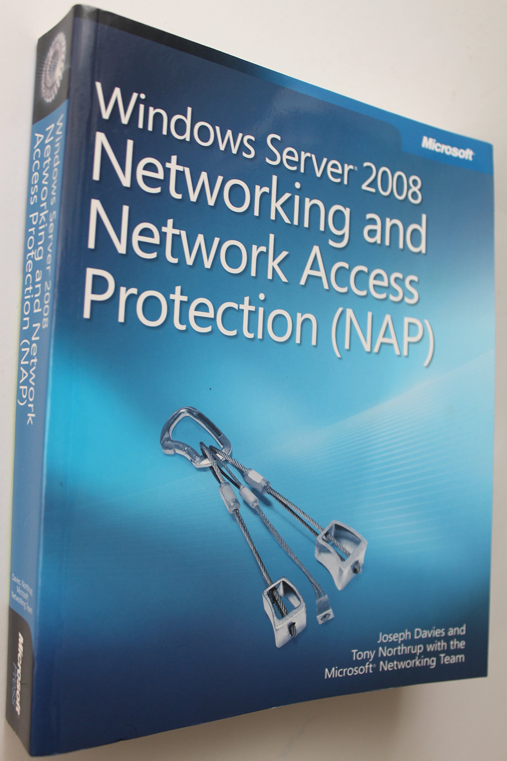 Windows Server® 2008 Networking and Network Access Protection (NAP)