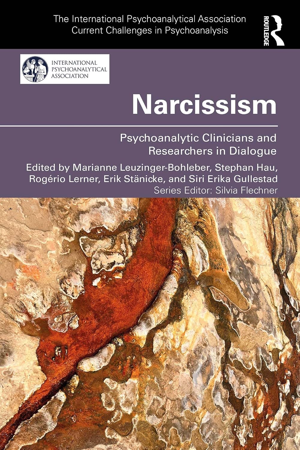 Narcissism: Psychoanalytic Clinicians and Researchers in Dialogue (The International Psychoanalytical Association Current Challenges in Psychoanalysis)