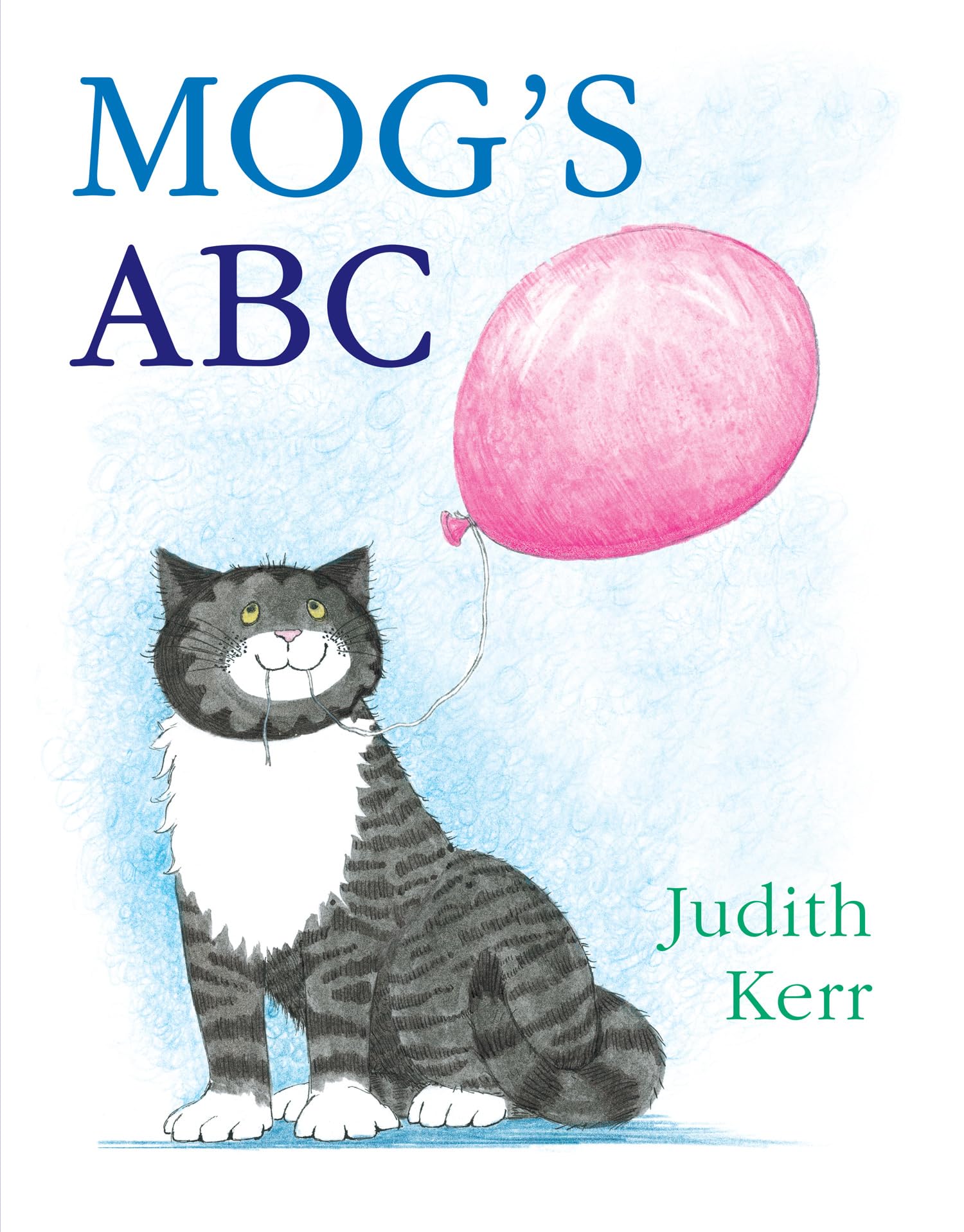 Mog's ABC: The illustrated adventures of the nation's favourite cat, from the author of The Tiger Who Came To Tea