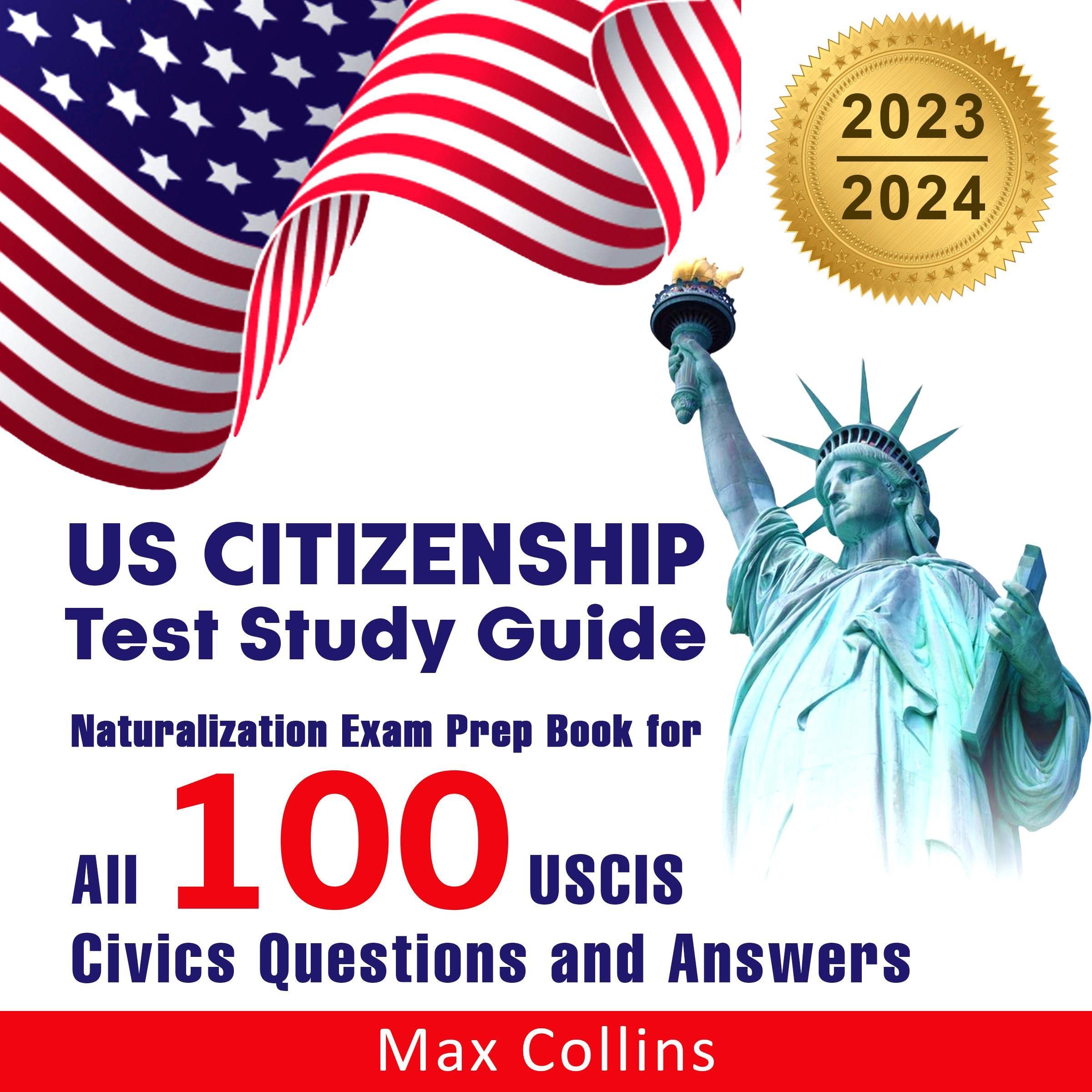 Cover art for US Citizenship Test Study Guide 2023 and 2024