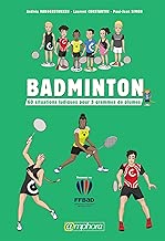 Download Badminton: 60 situations ludiques pour 5 grammes de plumes (SPORTS DE RAQUE) PDF