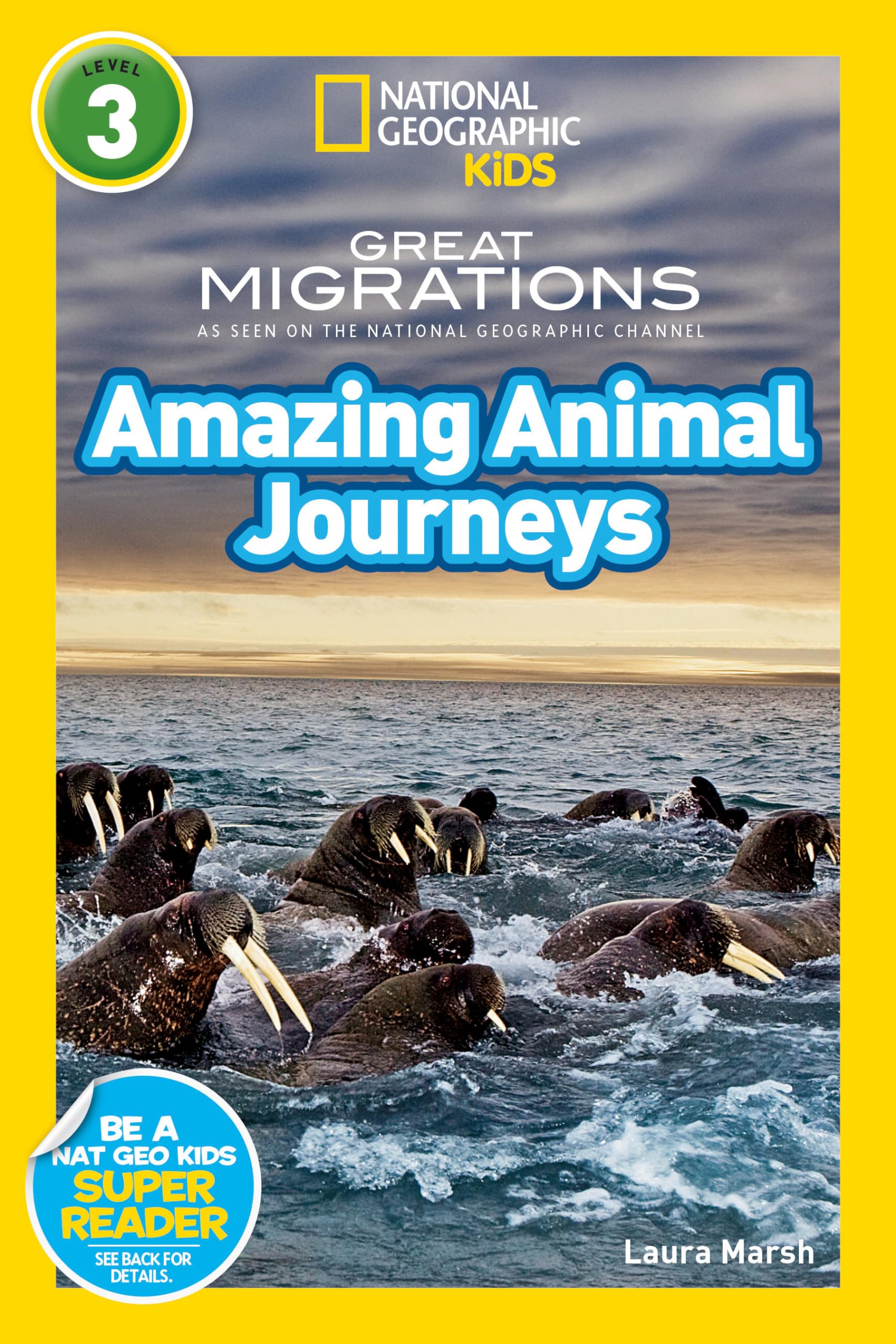 Great Migrations Amazing Animal Journeys (National Geographic Kids Readers, Level 3): As Seen on the National Geographic Channel [Library Binding] Marsh, Laura and National Geographic Kids