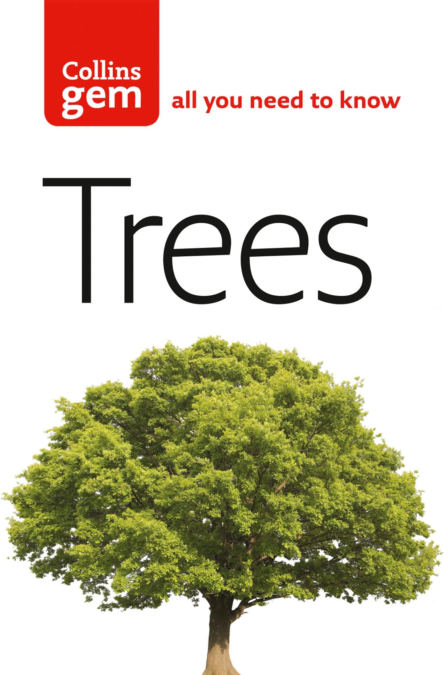 Trees: The definitive pocket guide to tree and shrub identification for nature lovers (Collins Gem)