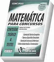 Apostila Matemática para Concursos - Conteúdo Teórico e Testes: 01