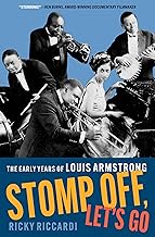 Stomp Off, Let's Go: The Early Years of Louis Armstrong