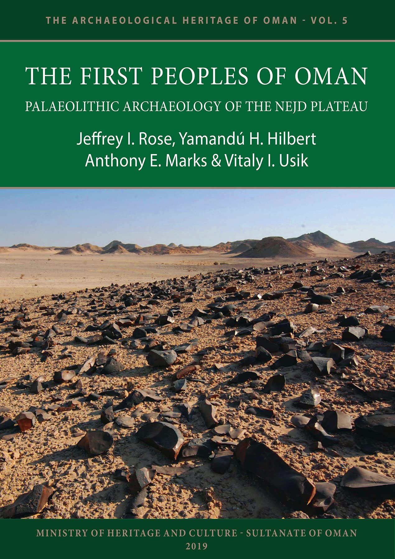 The First Peoples of Oman: Palaeolithic Archaeology of the Nejd Plateau: 5 (The Archaeological Heritage of Oman)