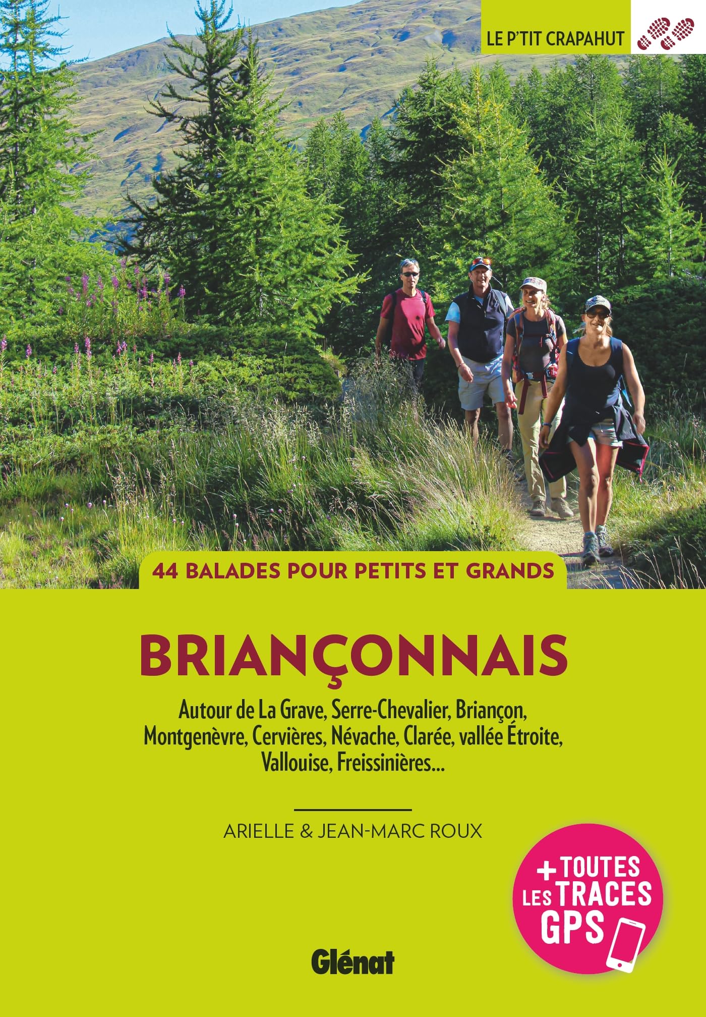 Briançonnais: La Grave, Serre-Chevalier, Briançon, Montgenèvre, Cervières, Névache, Vallouise, Freissinières...