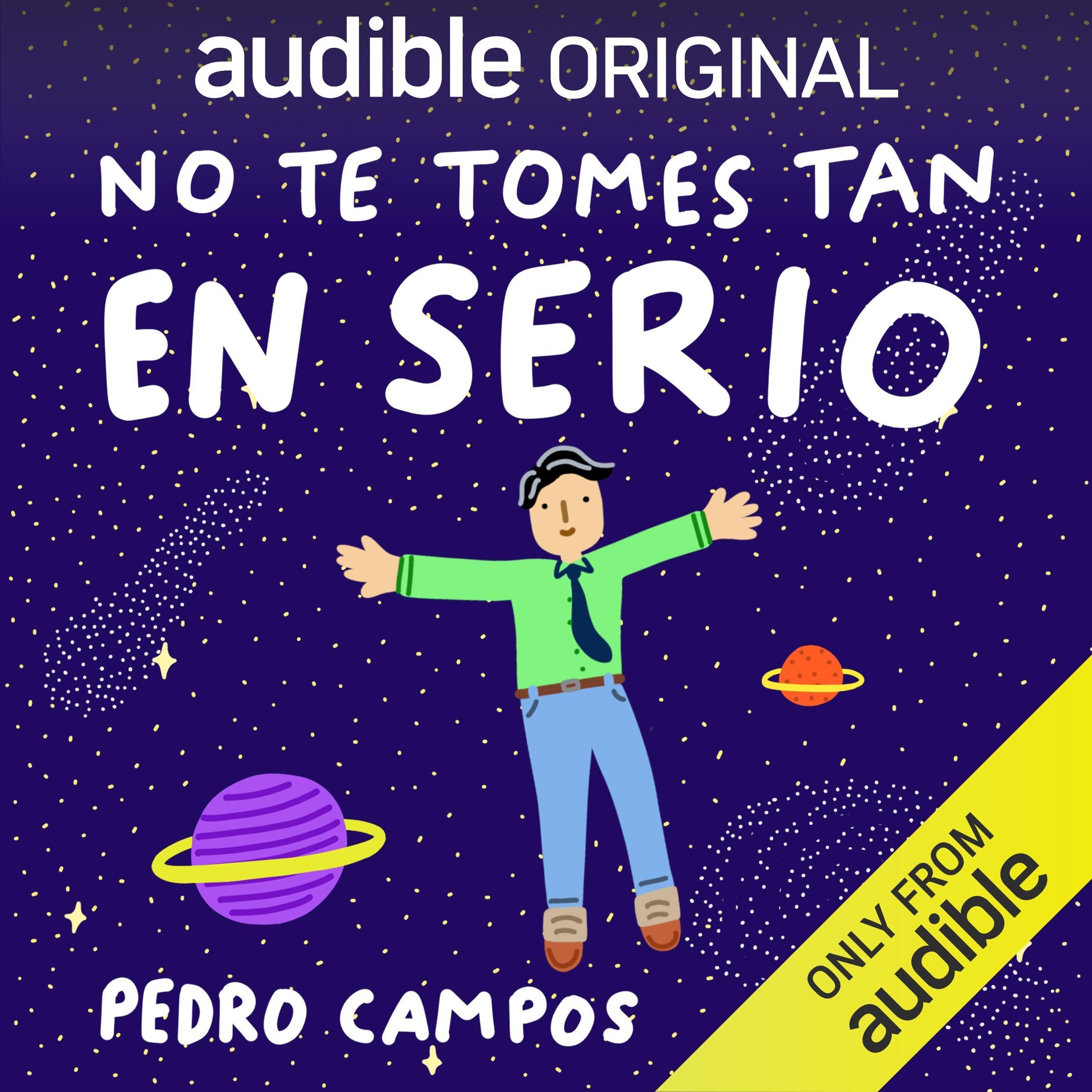 Cover art for No te tomes tan en serio: 10 anti-mandamientos para vivir ligero [Don't Take Yourself So Seriously: 10 Anti-Commandments for Living Lightly]