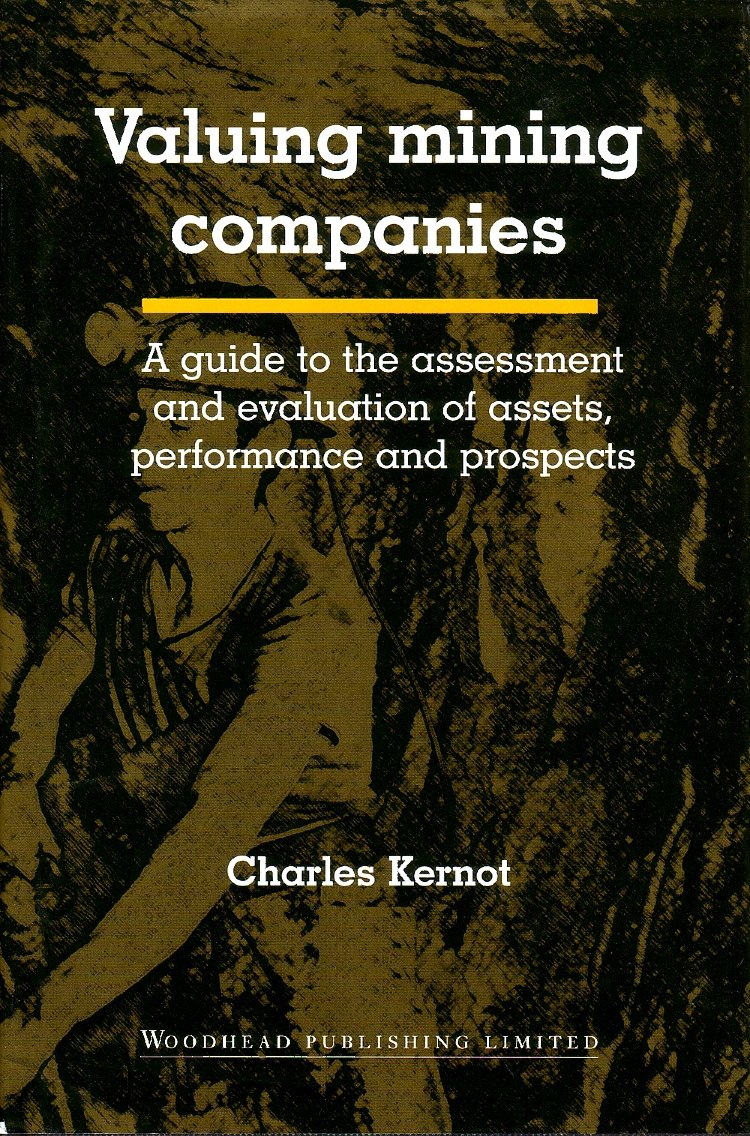 Buy Valuing Mining Companies: A Guide To the Assessment and Evaluation of Assets, Performance and Prospects — BookShops.in